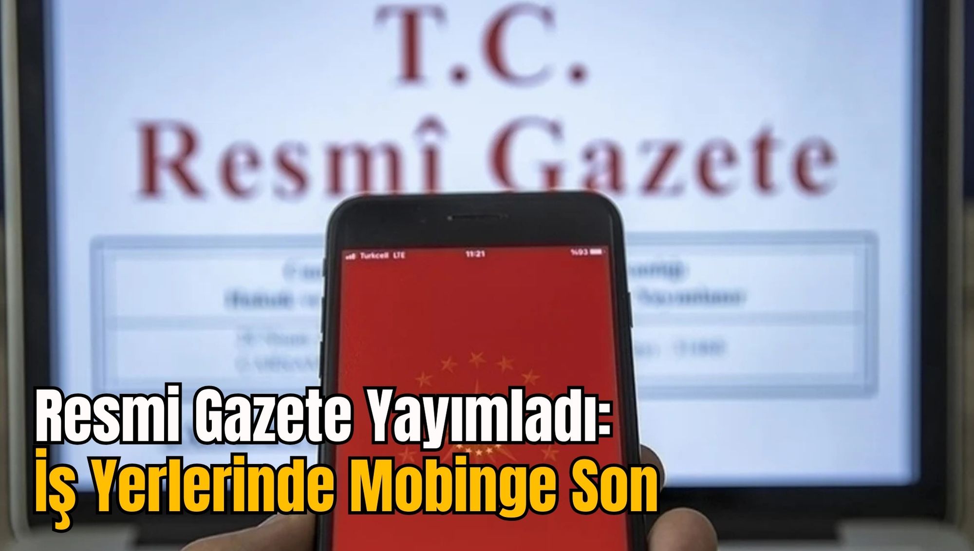 Resmi Gazete Yayımladı: İş Yerlerinde Mobinge Son
