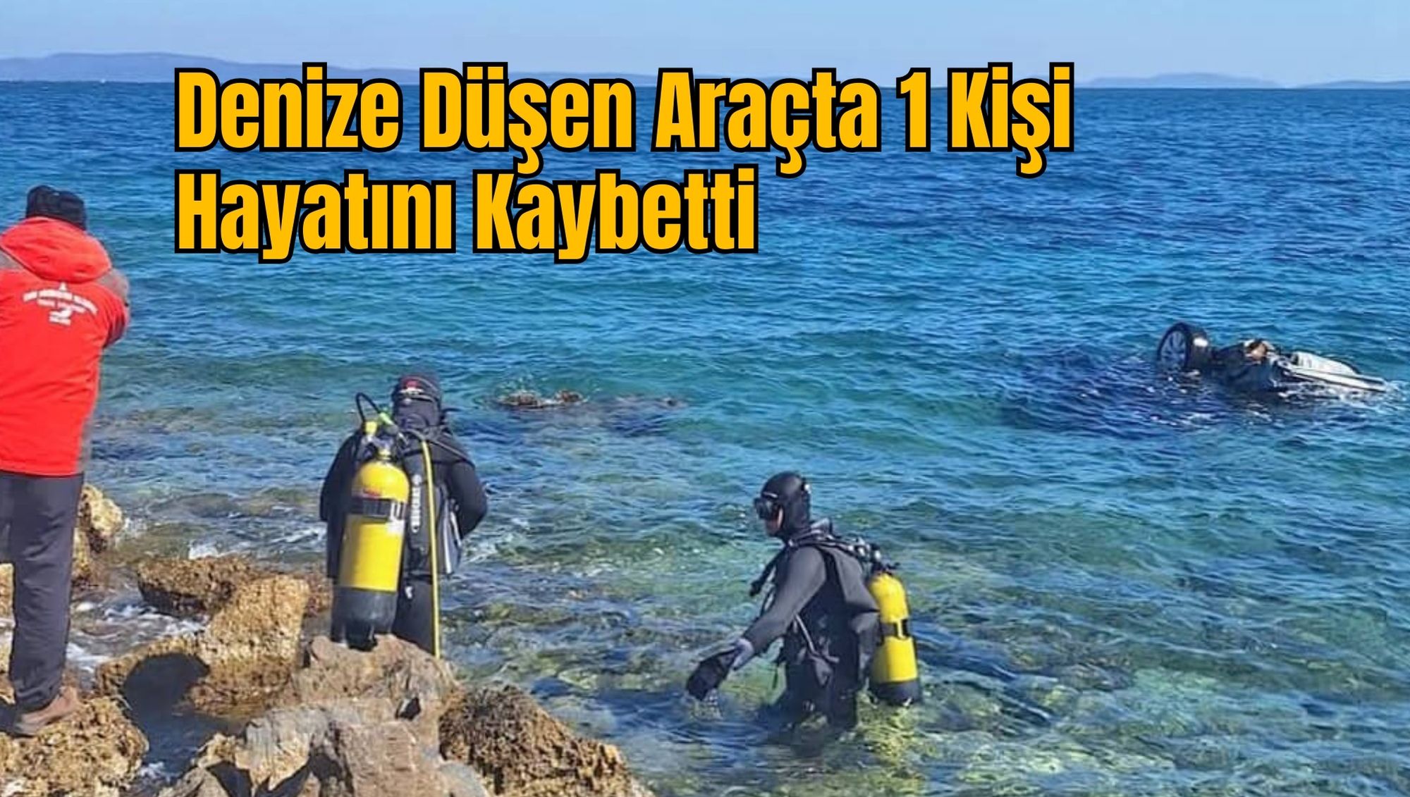 Denize Düşen Araçta 1 Kişi Hayatını Kaybetti