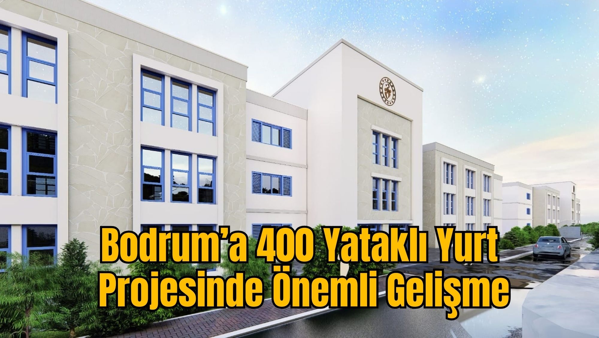 Bodrum’a 400 Yataklı Yurt Projesinde Önemli Gelişme