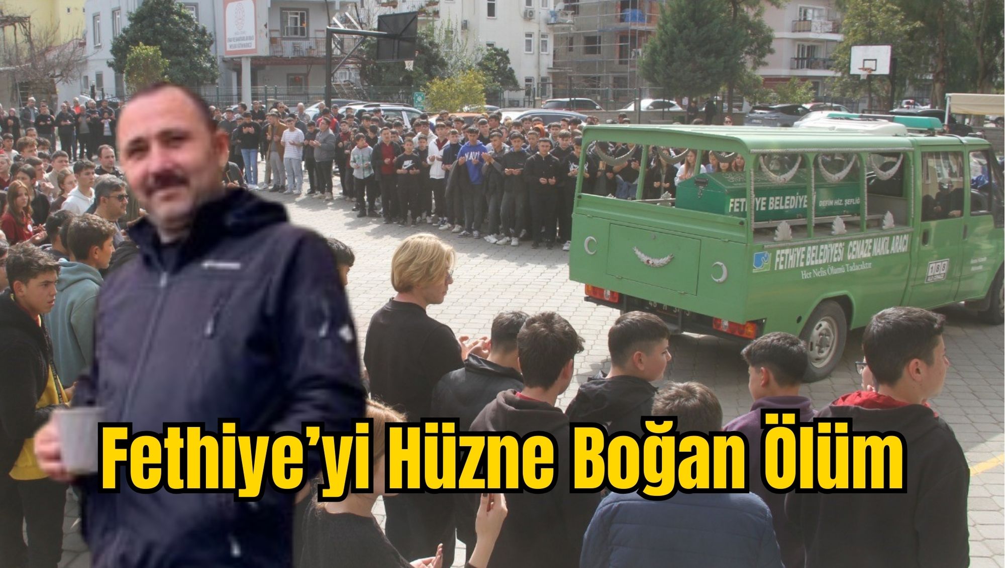 Fethiye’yi Hüzne Boğan Ölüm