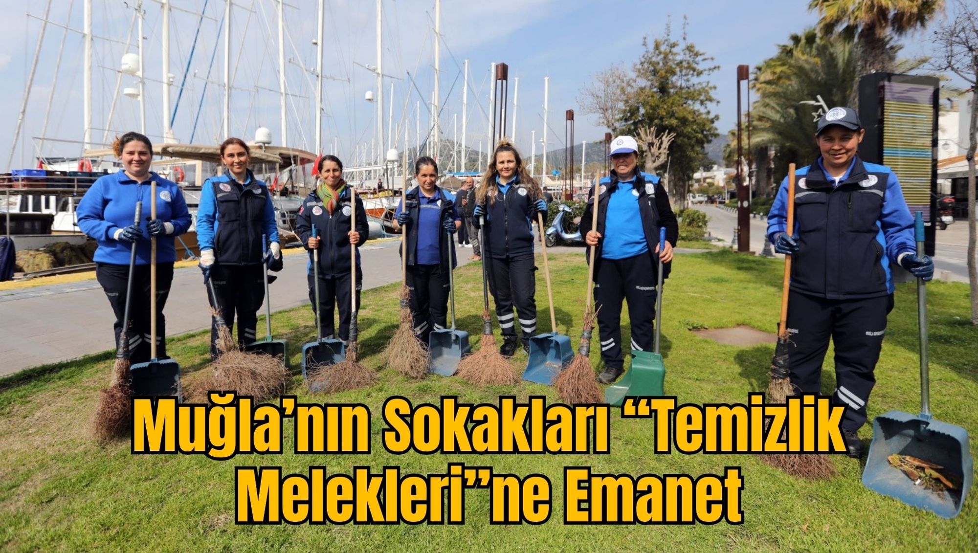 Muğla’nın Sokakları “Temizlik Melekleri”ne Emanet