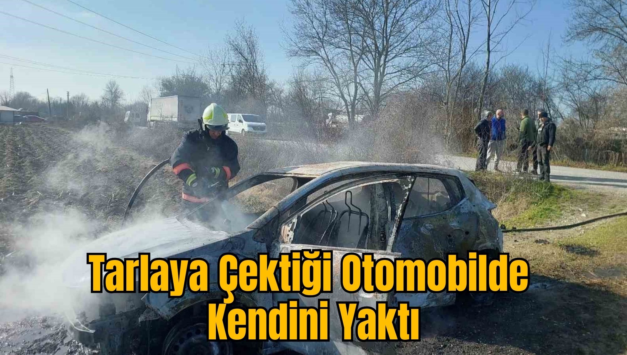 Tarlaya Çektiği Otomobilde Kendini Yaktı