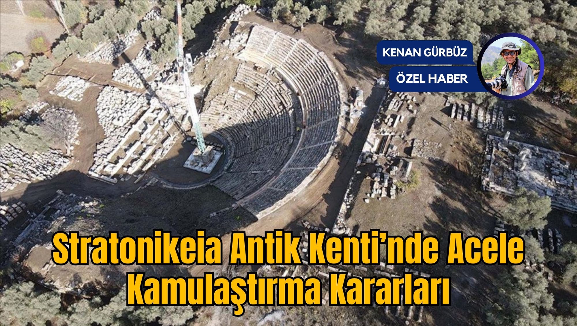 Stratonikeia Antik Kenti’nde Acele Kamulaştırma Kararları