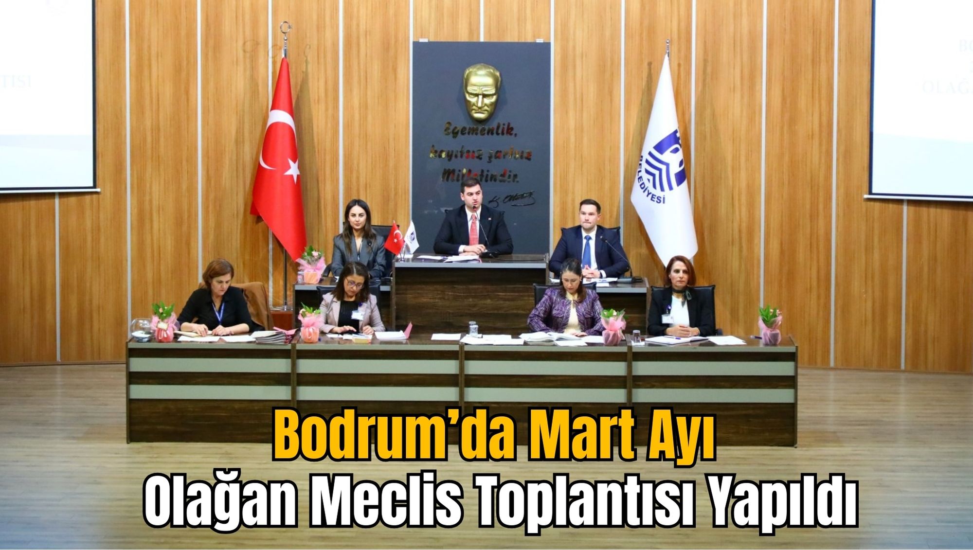 Bodrum'da Mart Ayı Olağan Meclis Toplantısı Yapıldı