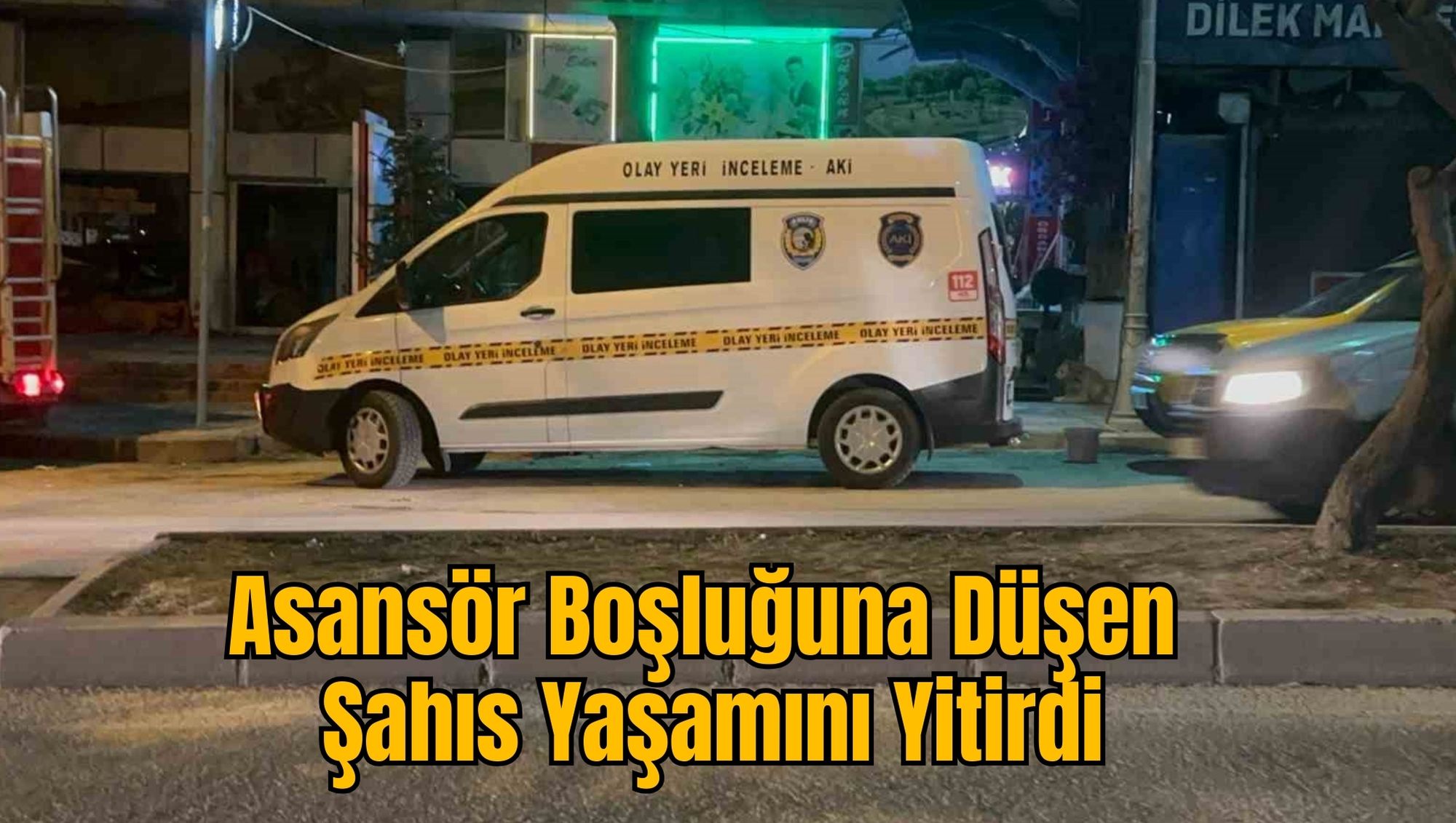 Asansör Boşluğuna Düşen Şahıs Yaşamını Yitirdi