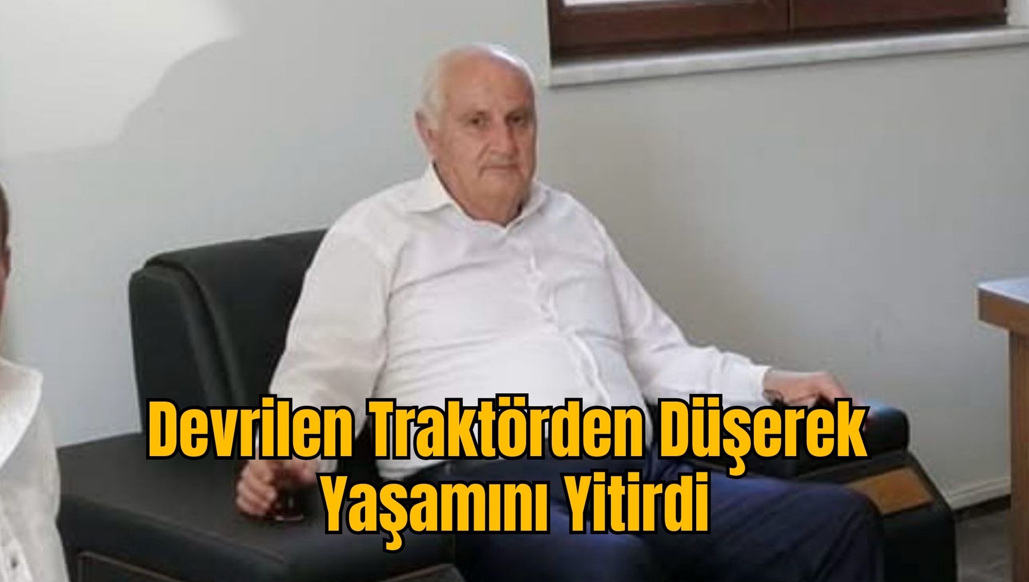 Devrilen Traktörden Düşerek Yaşamını Yitirdi