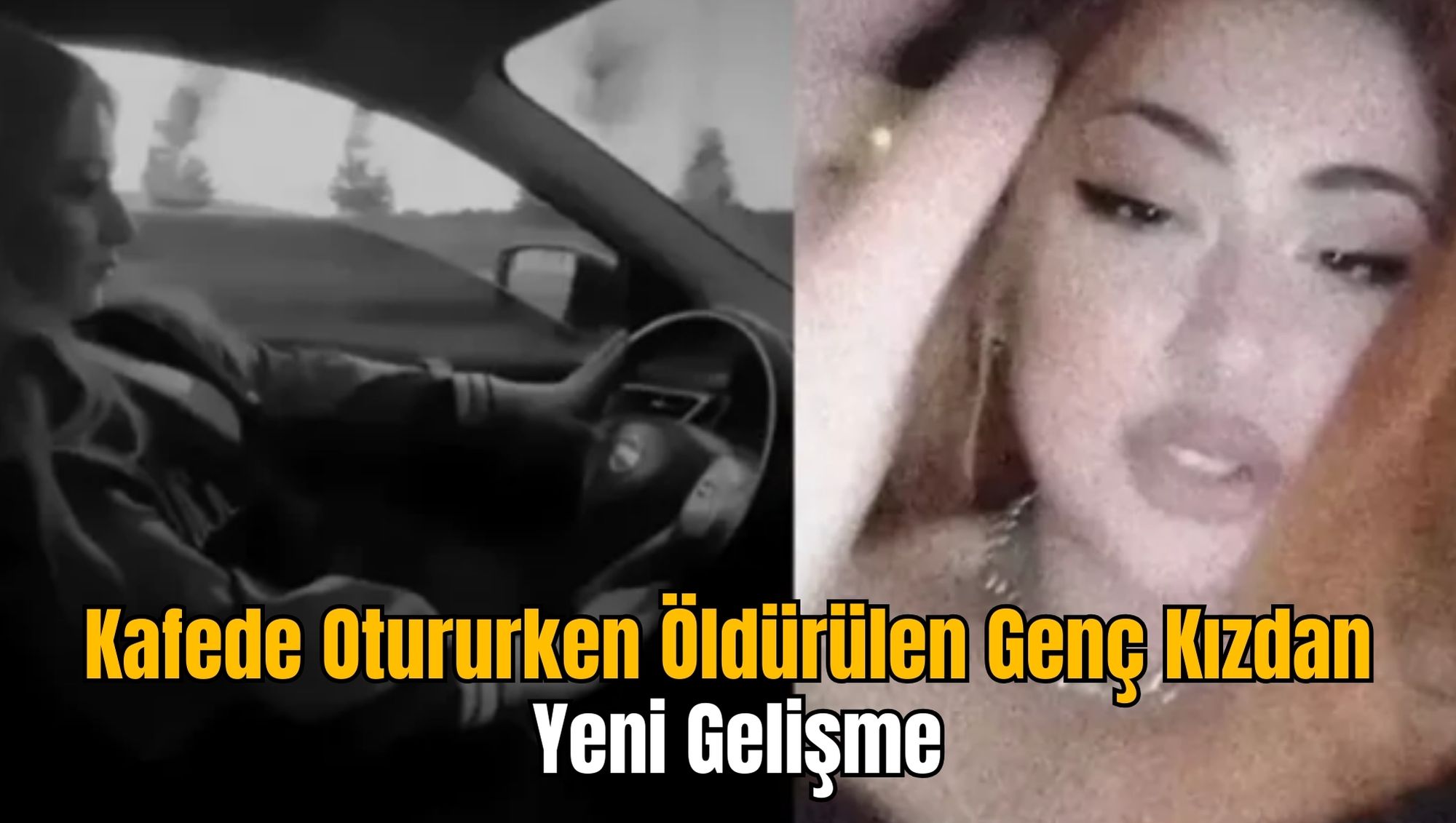 Kafede Otururken Öldürülen Genç Kızdan Yeni Gelişme