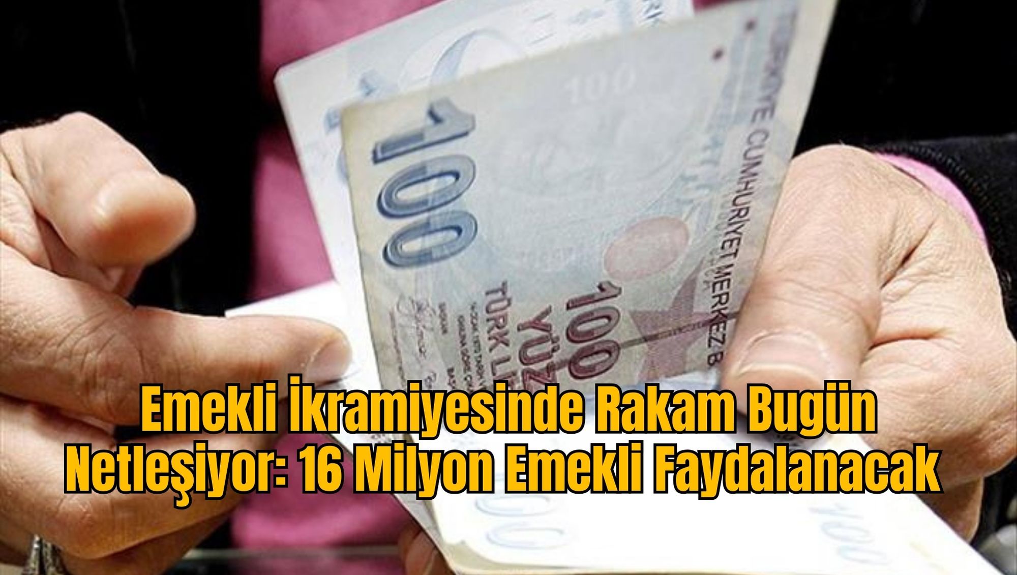 Emekli İkramiyesinde Rakam Bugün Netleşiyor: 16 Milyon Emekli Faydalanacak