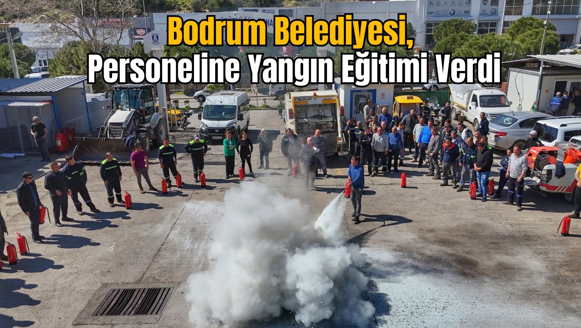 Bodrum Belediyesi, Personeline Yangın Eğitimi Verdi