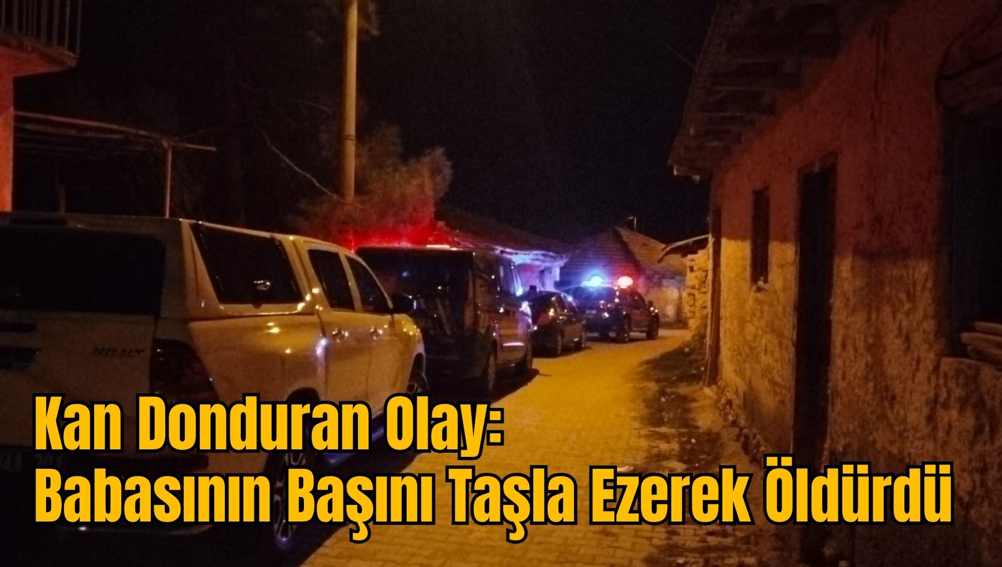 Kan Donduran Olay: Babasının Başını Taşla Ezerek Öldürdü