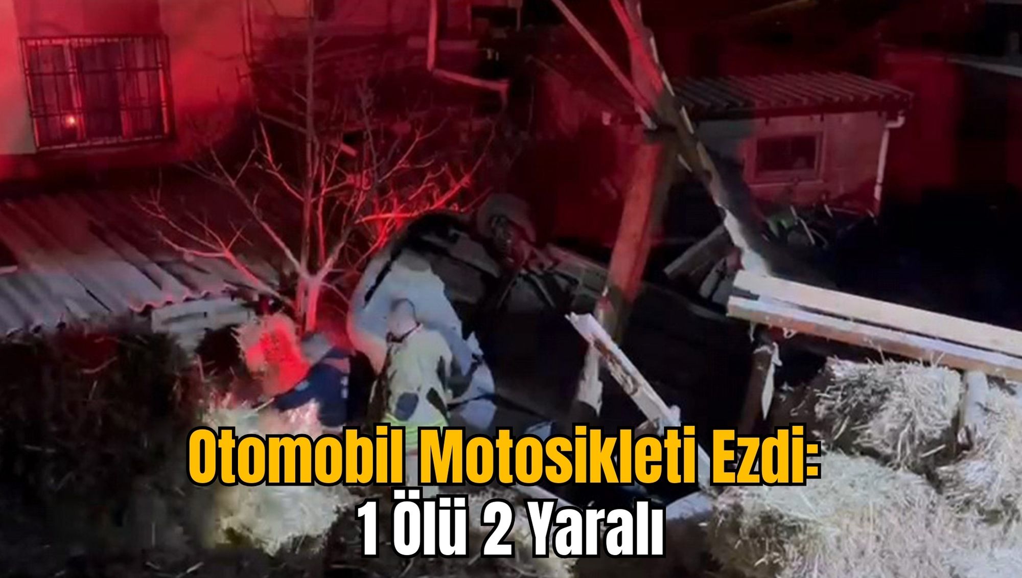 Otomobil Motosikleti Ezdi: 1 Ölü 2 Yaralı