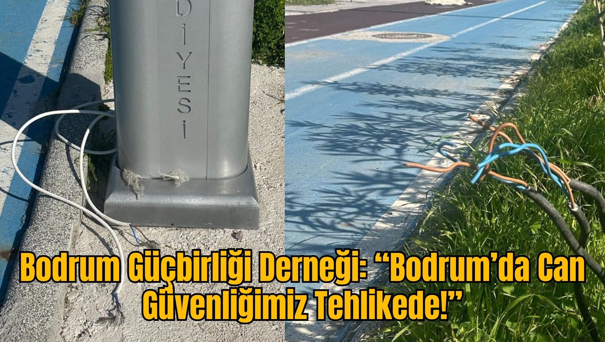 Bodrum Güçbirliği Derneği: “Bodrum’da Can Güvenliğimiz Tehlikede!”