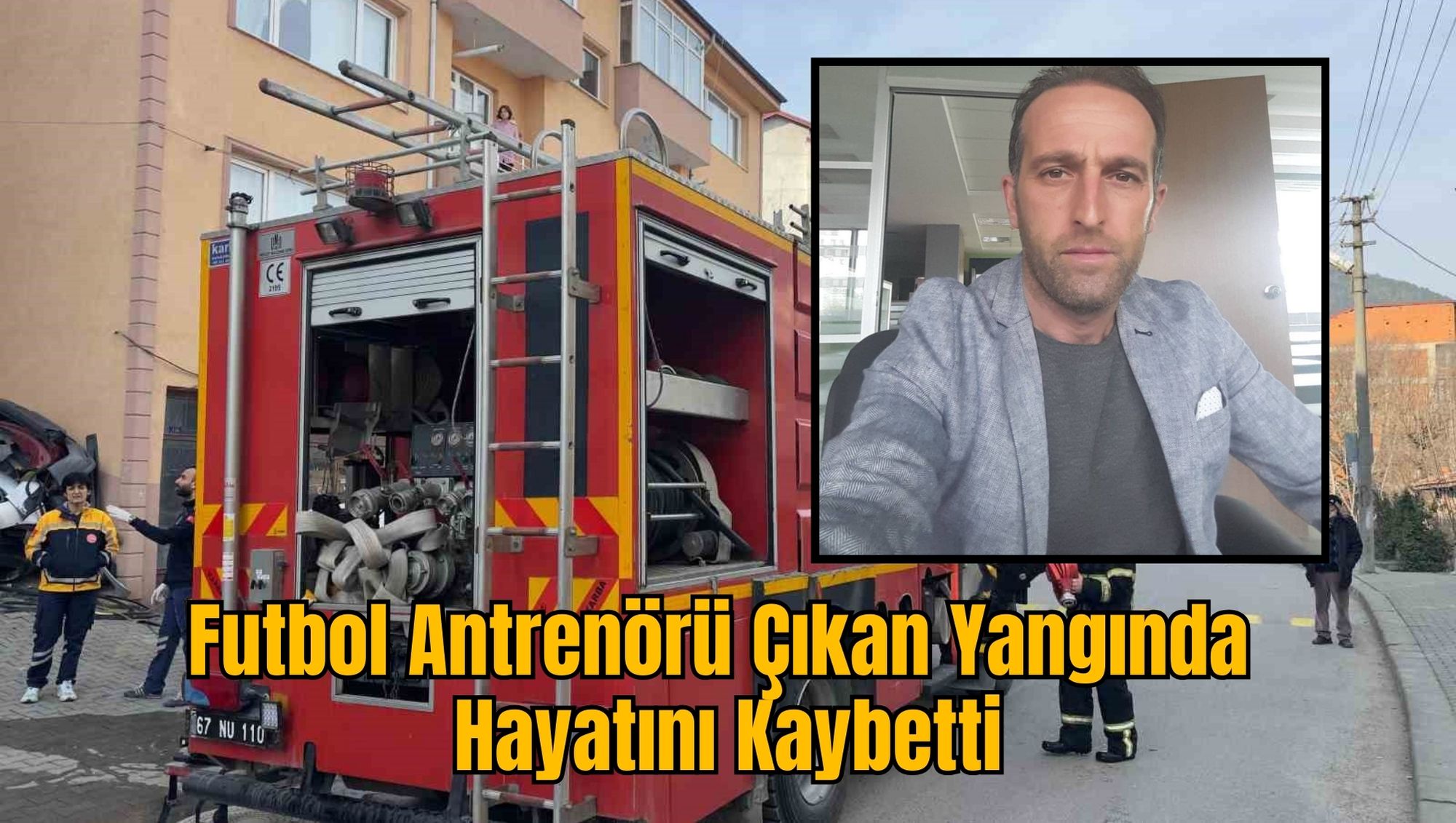 Futbol Antrenörü Çıkan Yangında Hayatını Kaybetti