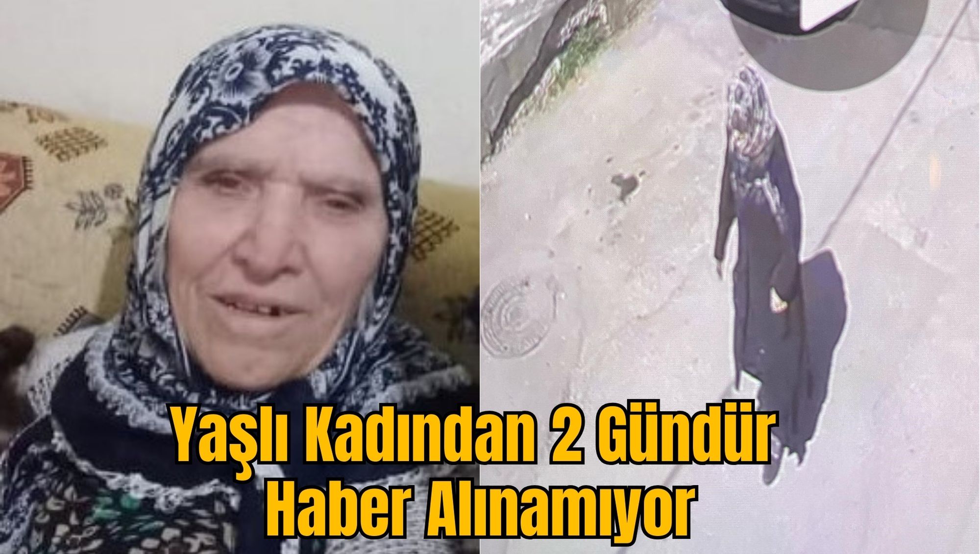 Yaşlı Kadından 2 Gündür Haber Alınamıyor