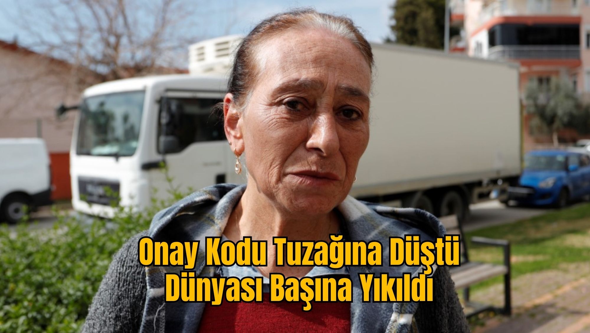 Onay Kodu Tuzağına Düştü: Dünyası Başına Yıkıldı