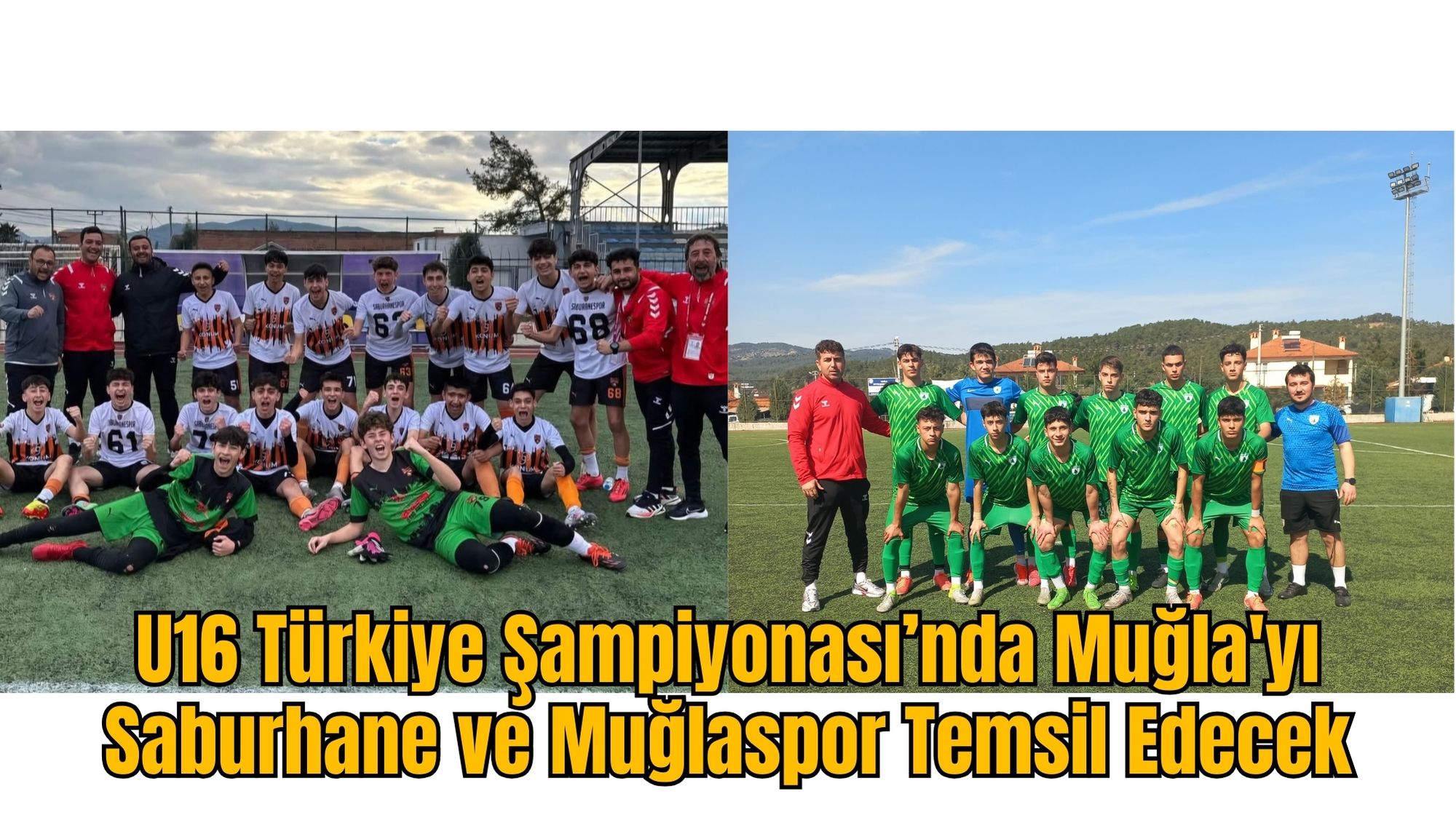 U16 Türkiye Şampiyonası’nda Muğla'yı Saburhane ve Muğlaspor Temsil Edecek
