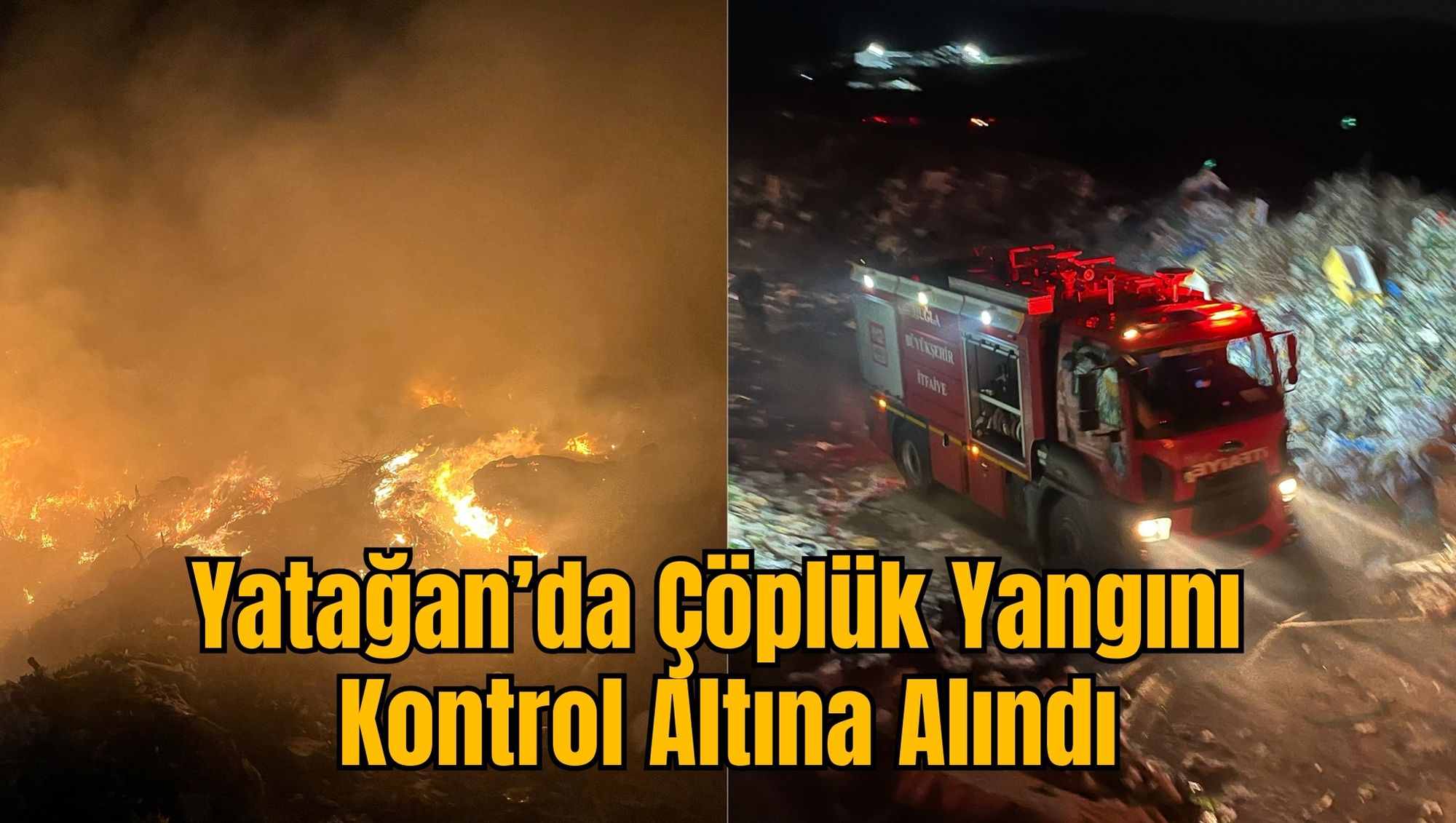 Yatağan’da Çöplük Yangını Kontrol Altına Alındı