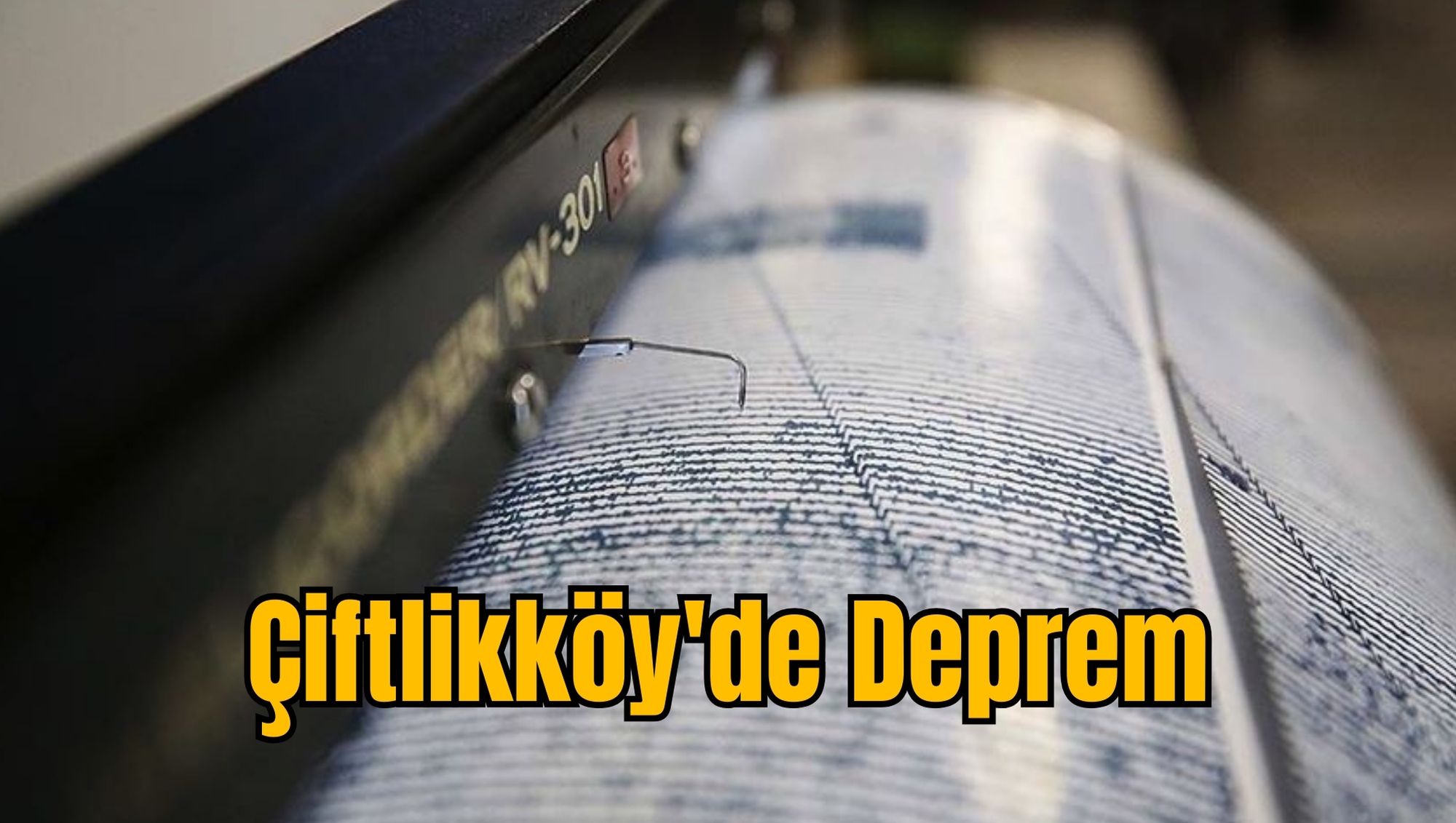 Çiftlikköy'de Deprem