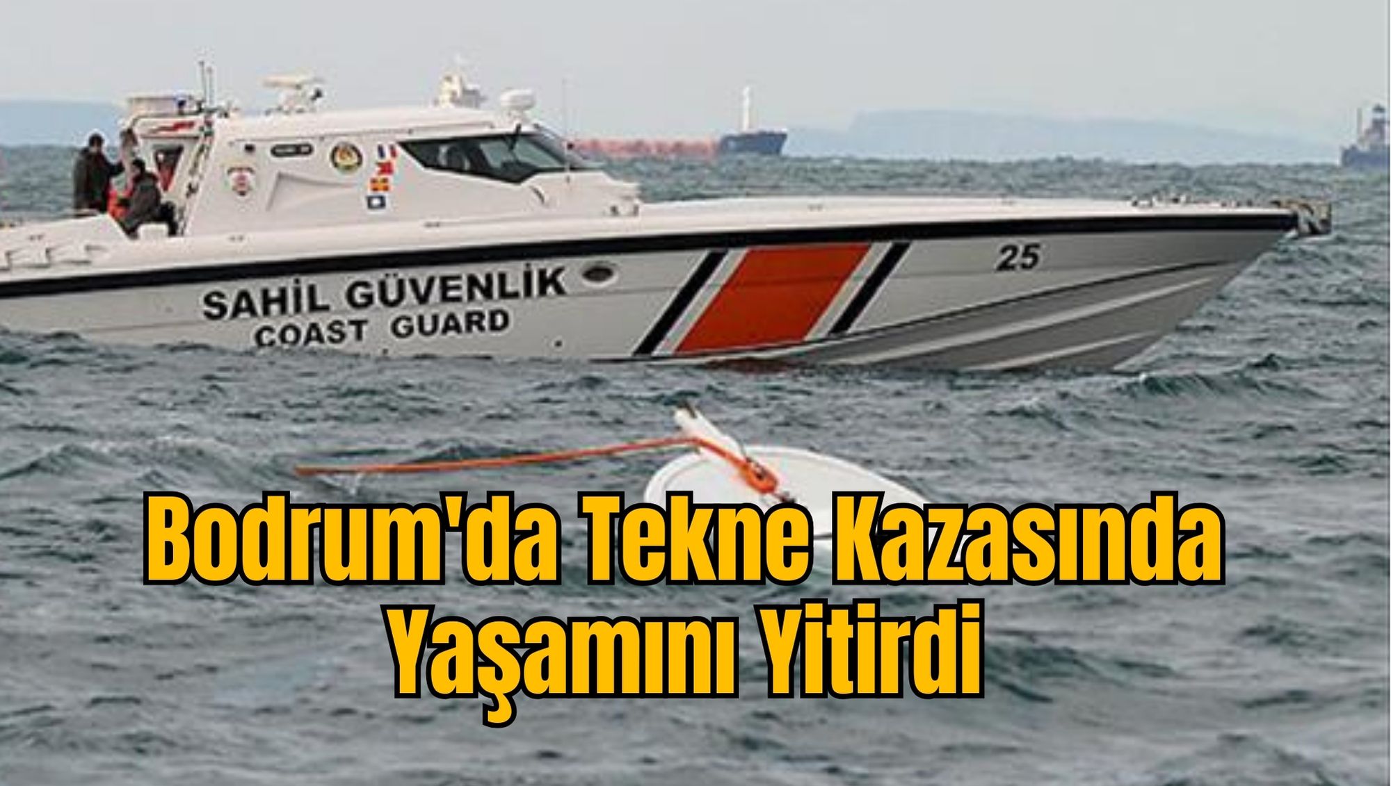 Bodrum'da Tekne Kazasında Yaşamını Yitirdi