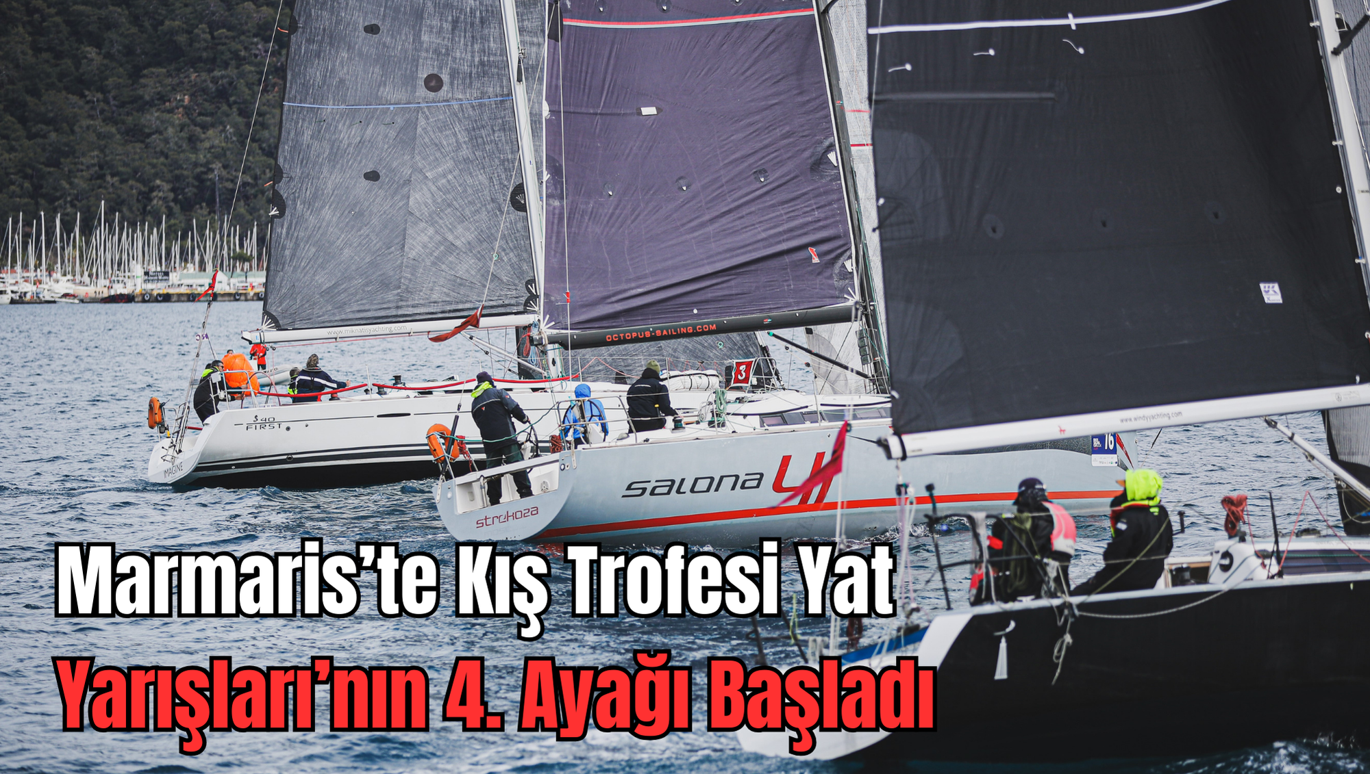 Marmaris’te Kış Trofesi Yat Yarışları’nın 4. Ayağı Başladı