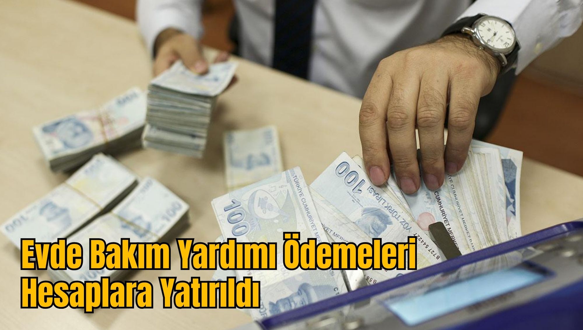 Evde Bakım Yardımı Ödemeleri Hesaplara Yatırıldı