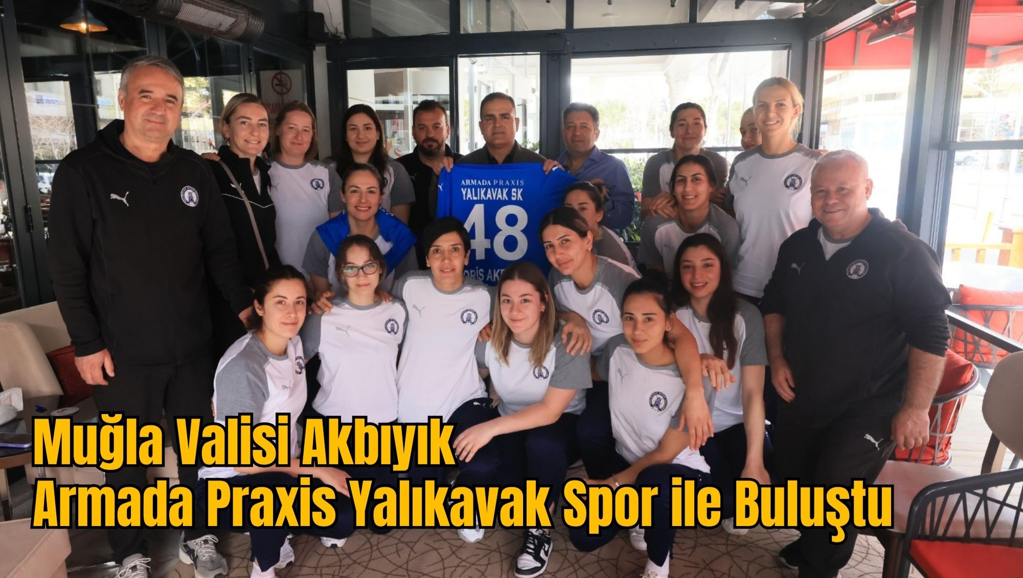 Muğla Valisi Akbıyık: Armada Praxis Yalıkavak Spor ile Buluştu