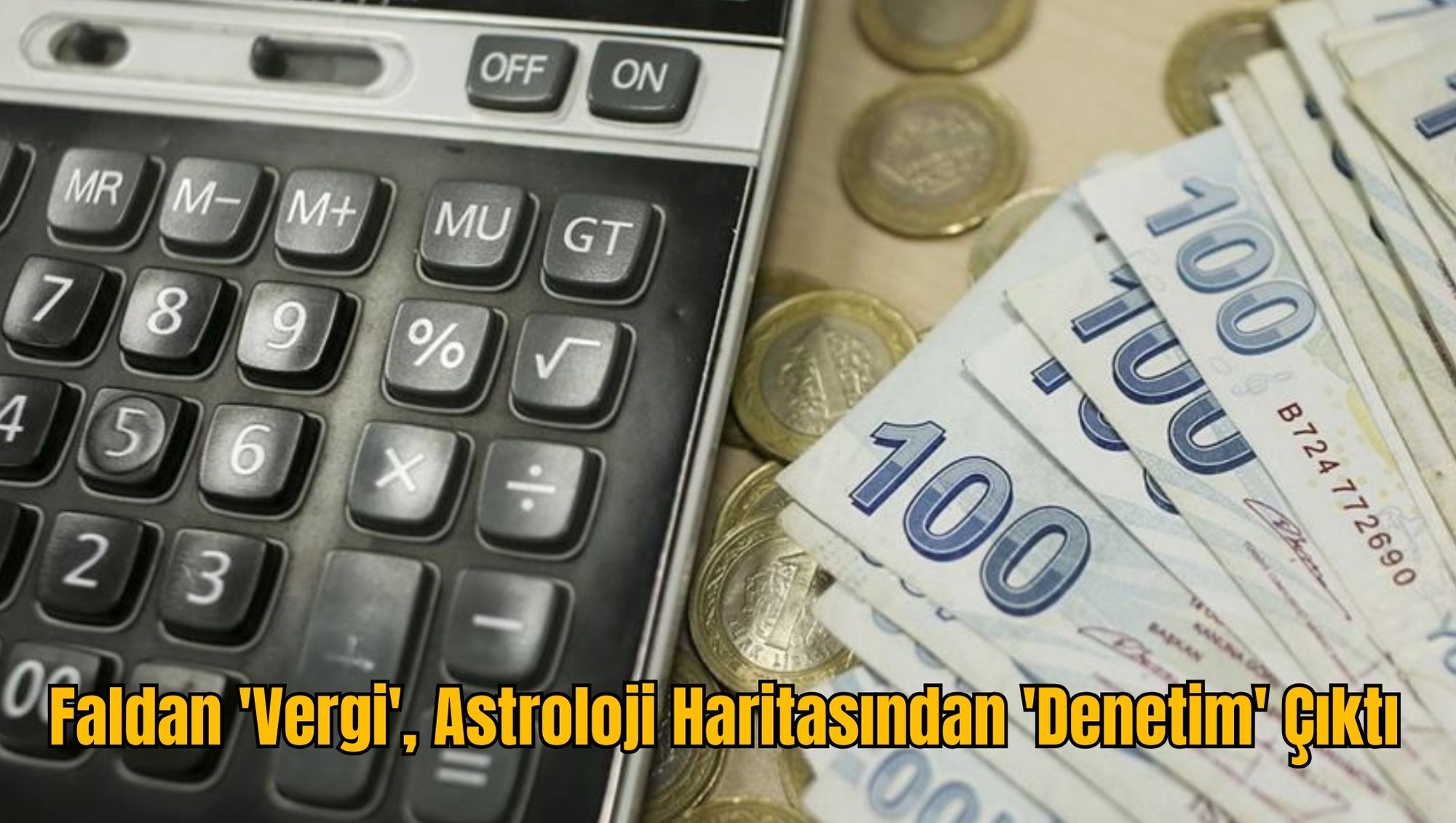 Faldan 'Vergi', Astroloji Haritasından 'Denetim' Çıktı