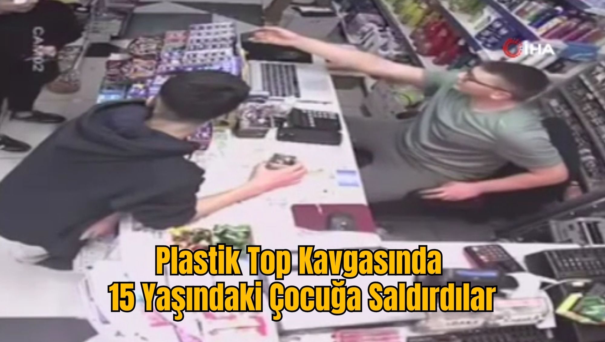 Plastik Top Kavgasında 15 Yaşındaki Çocuğa Saldırdılar