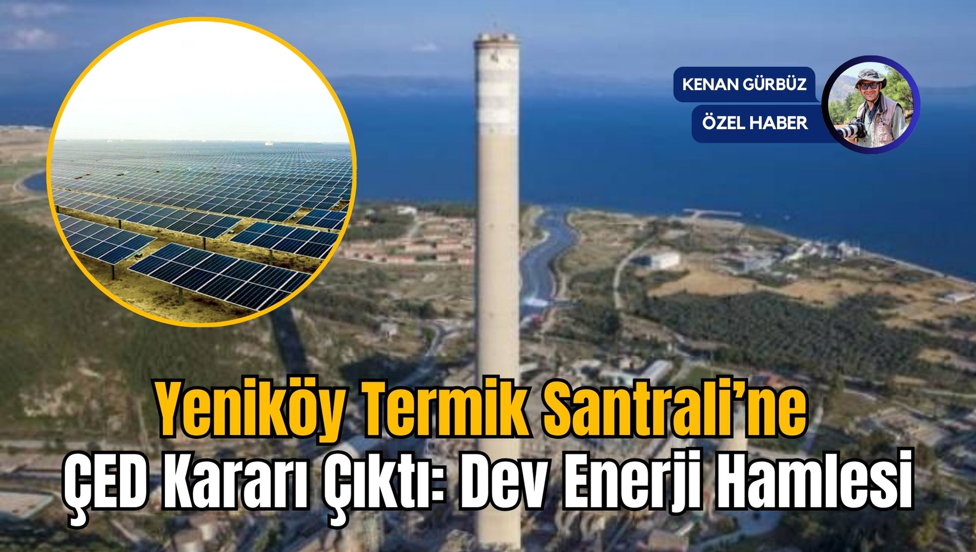Yeniköy Termik Santrali’ne ÇED Kararı Çıktı: Dev Enerji Hamlesi