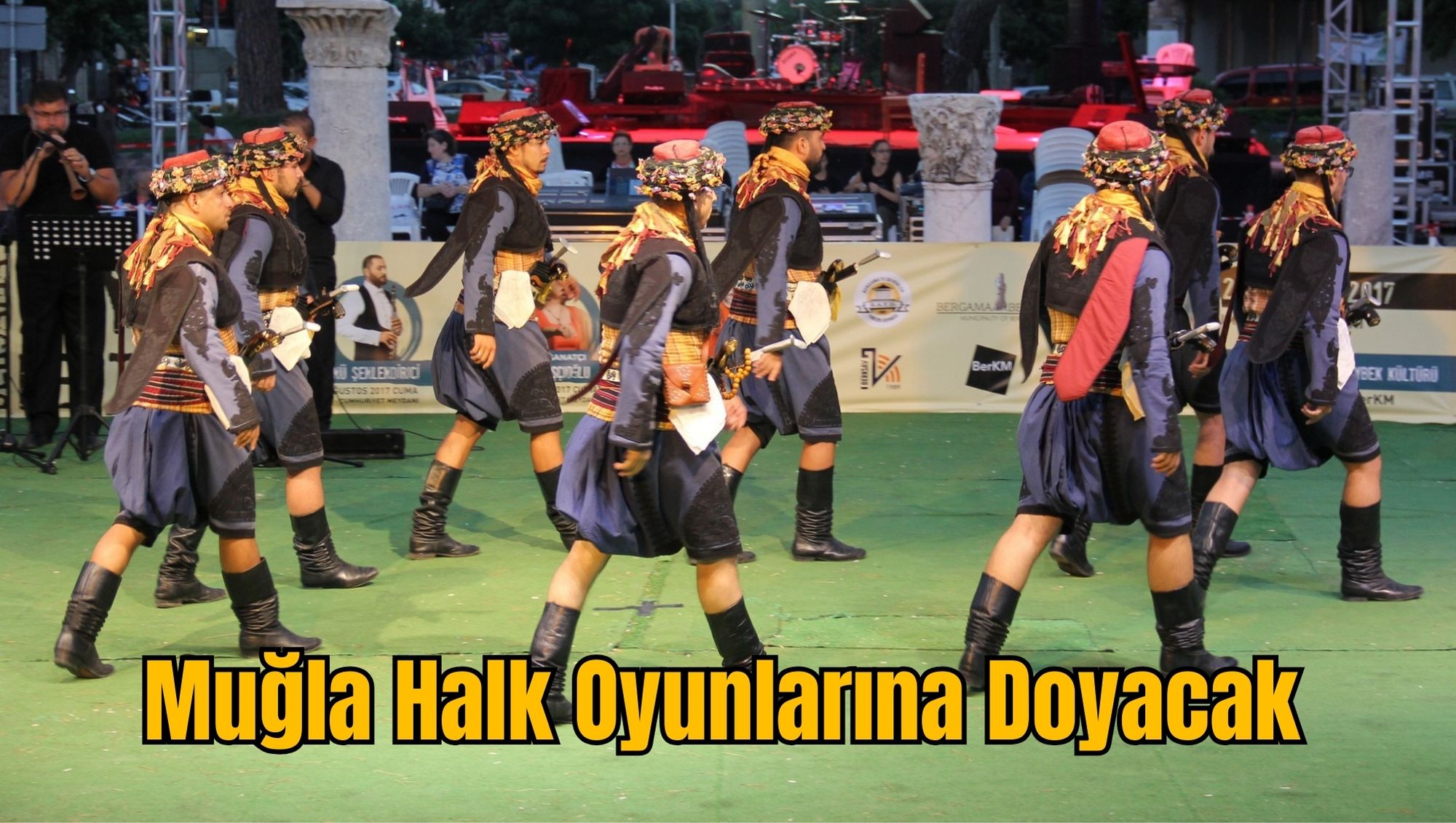 Muğla Halk Oyunlarına Doyacak