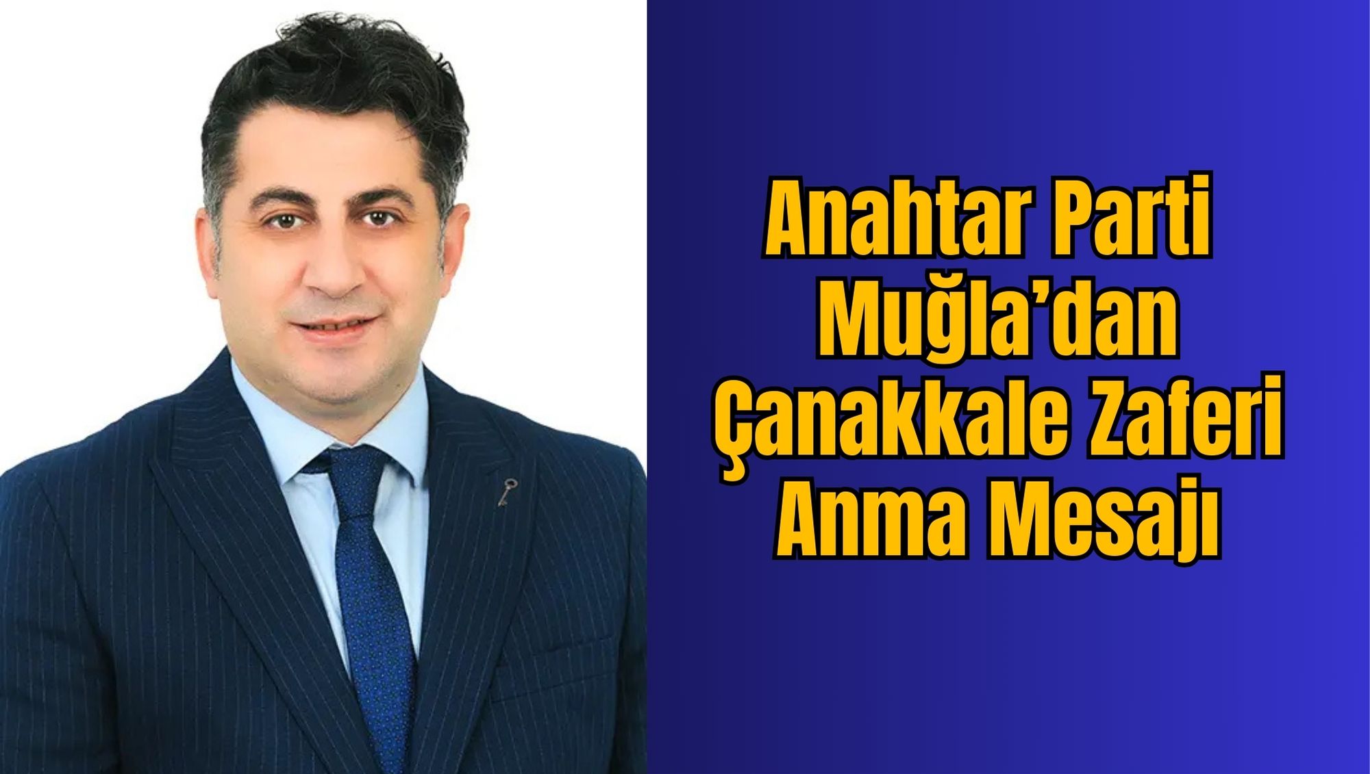 Anahtar Parti Muğla’dan Çanakkale Zaferi Anma Mesajı