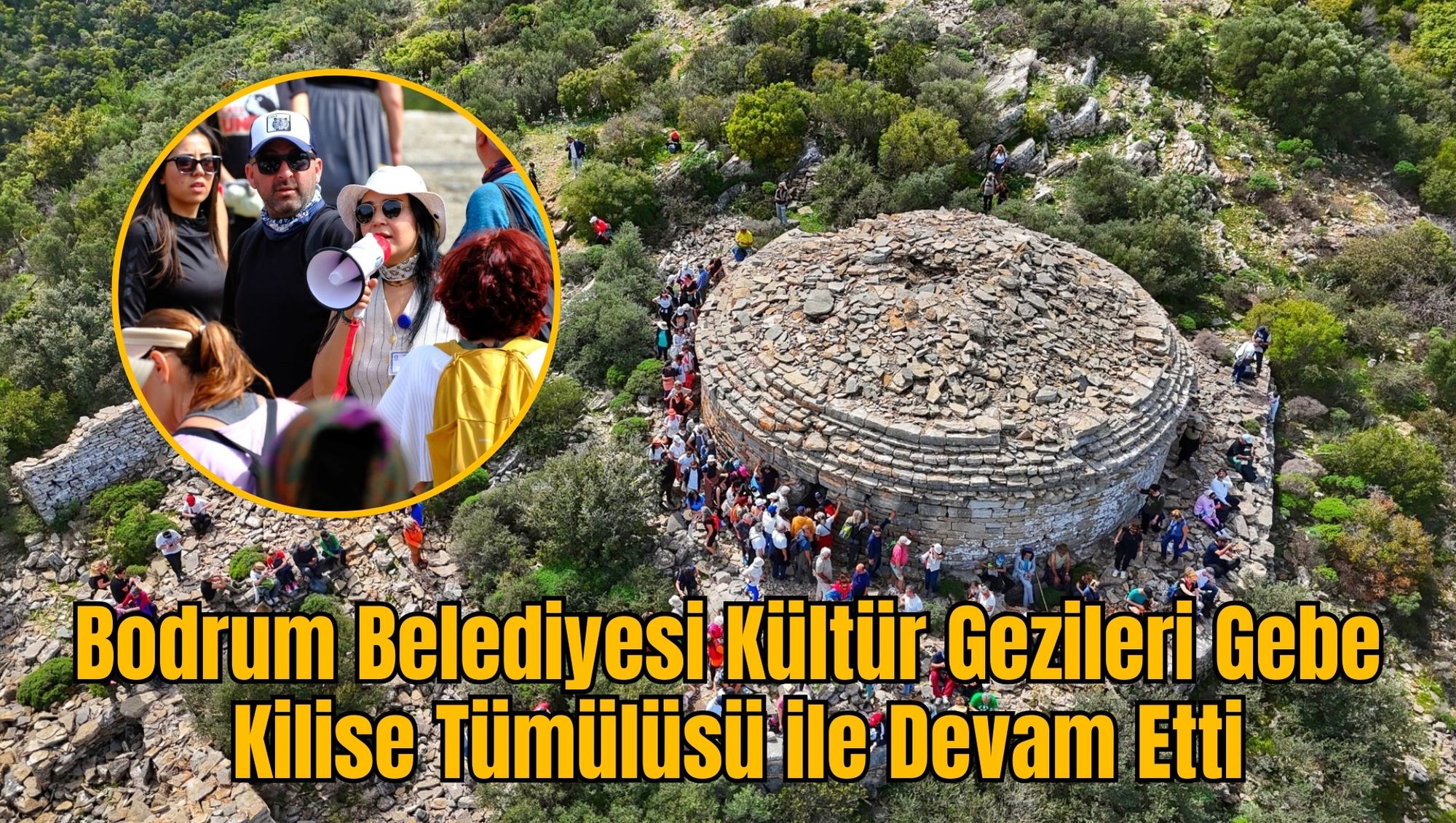 Bodrum Belediyesi Kültür Gezileri Gebe Kilise Tümülüsü ile Devam Etti