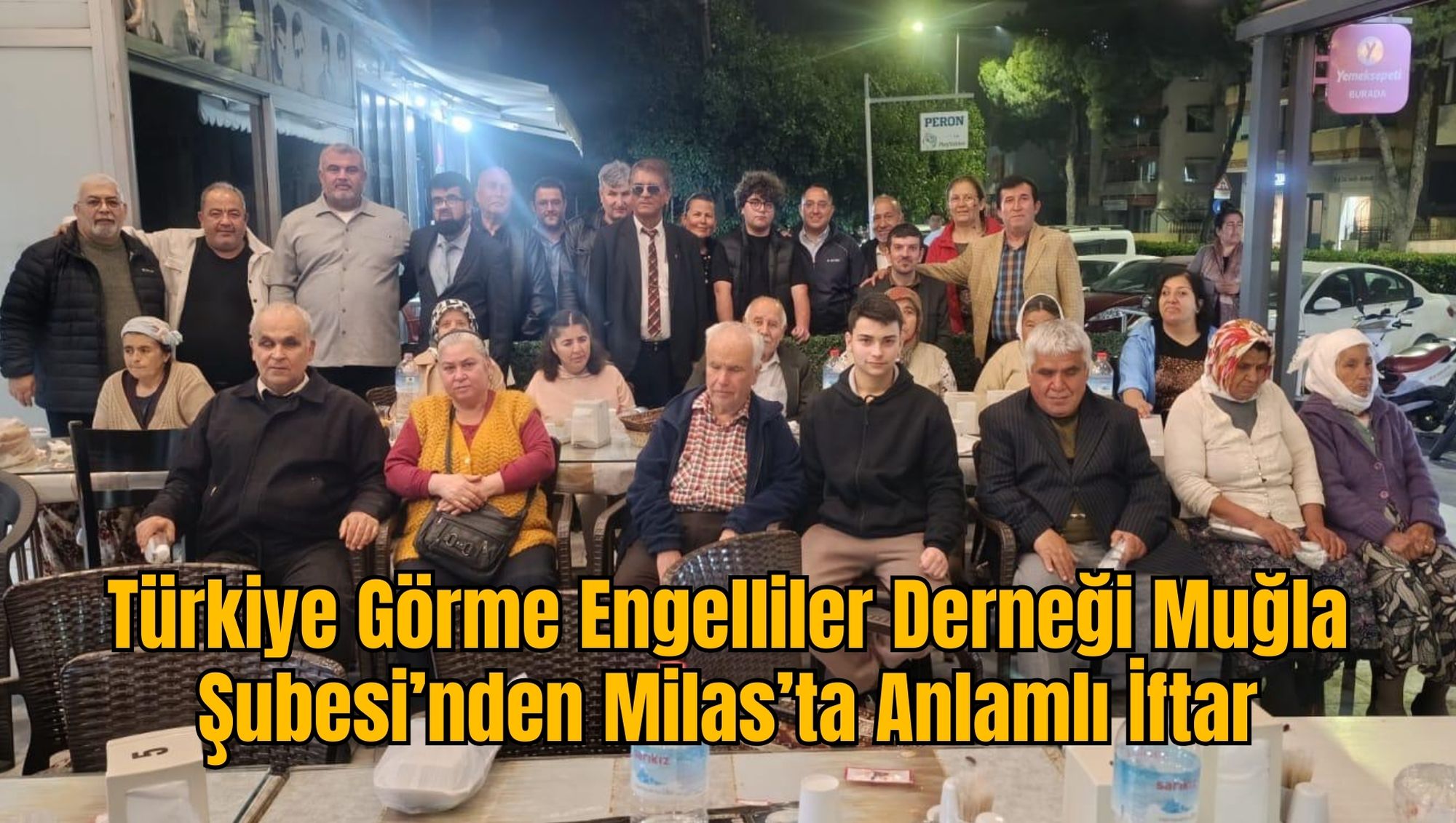 Türkiye Görme Engelliler Derneği Muğla Şubesi’nden Milas’ta Anlamlı İftar