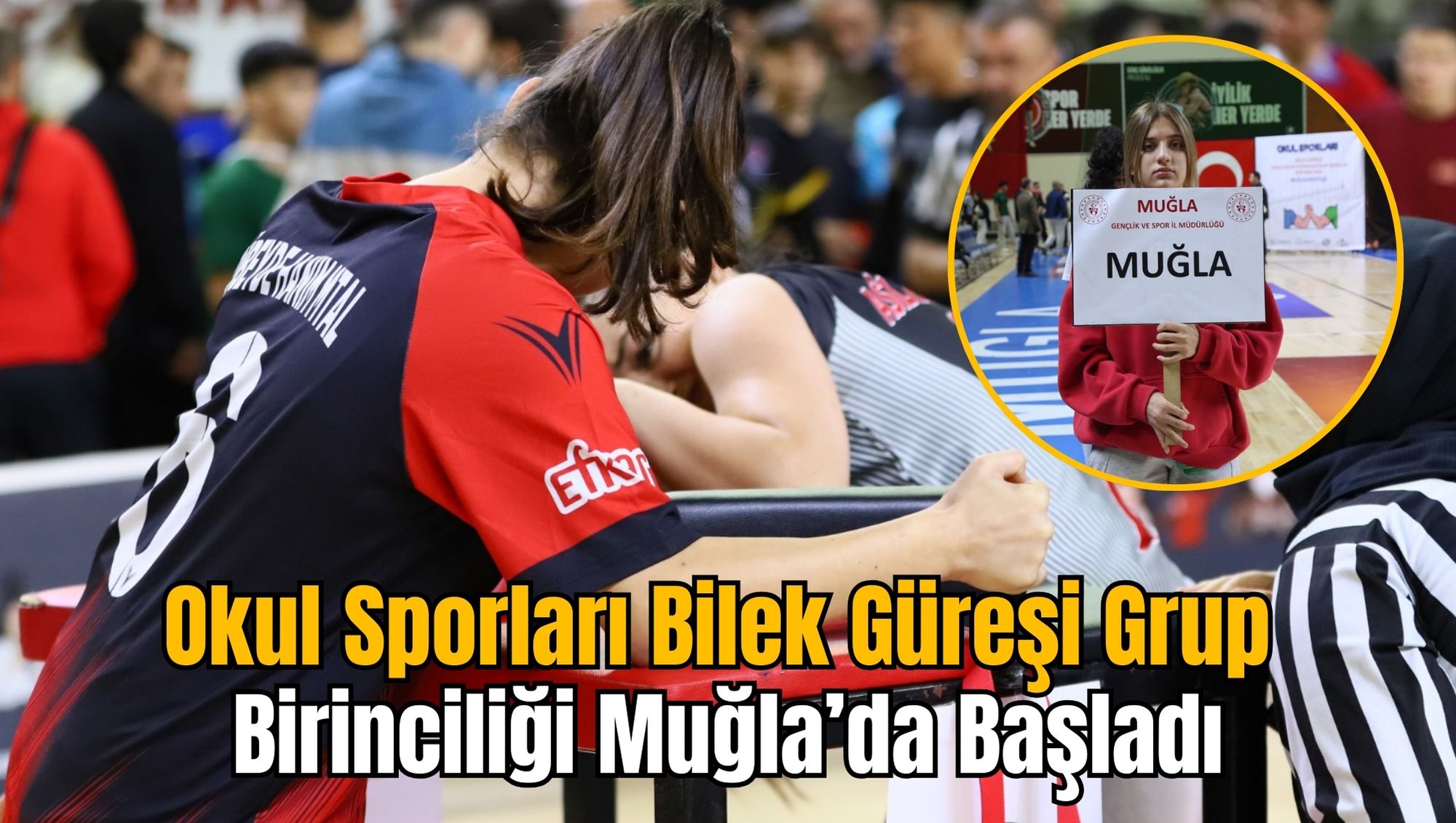 Okul Sporları Bilek Güreşi Grup Birinciliği Muğla’da Başladı