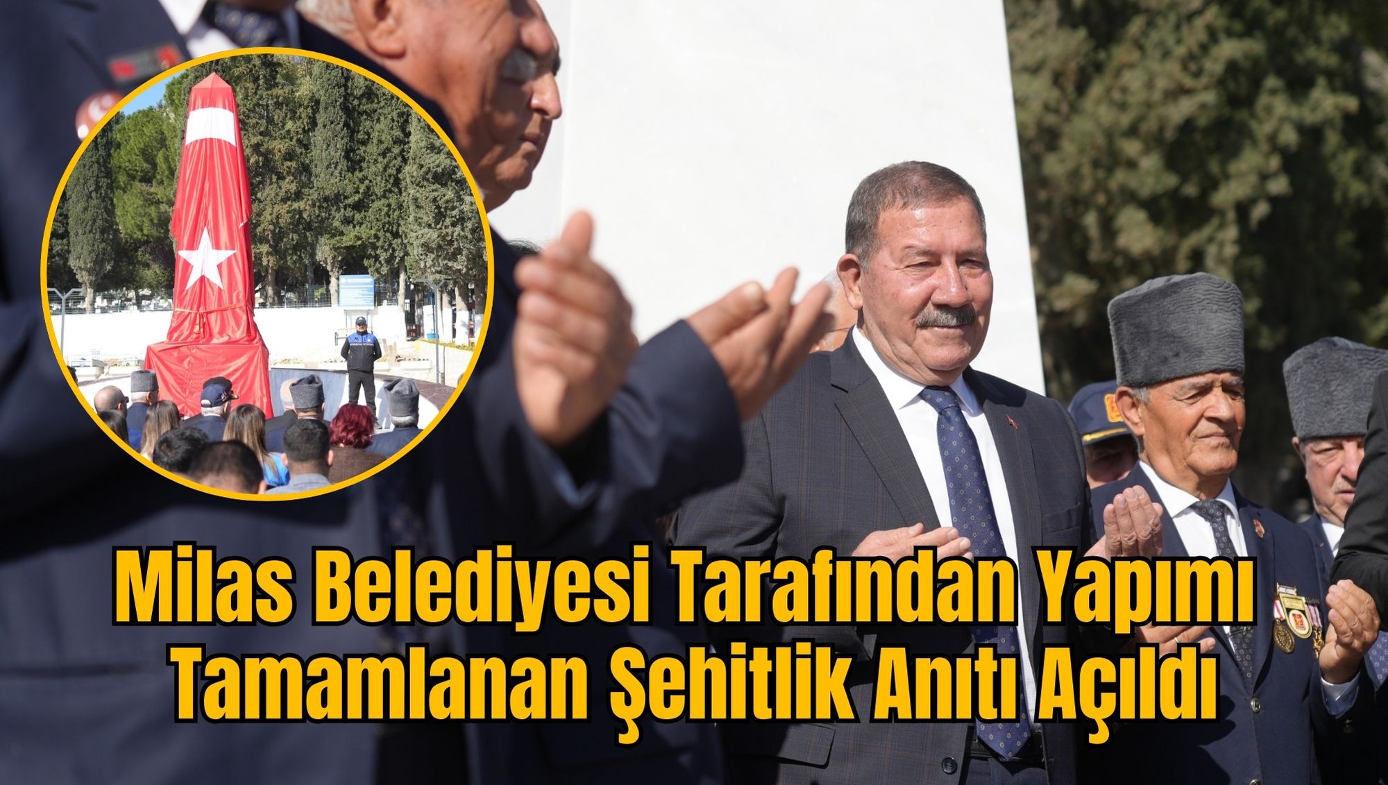 Milas Belediyesi Tarafından Yapımı Tamamlanan Şehitlik Anıtı Açıldı
