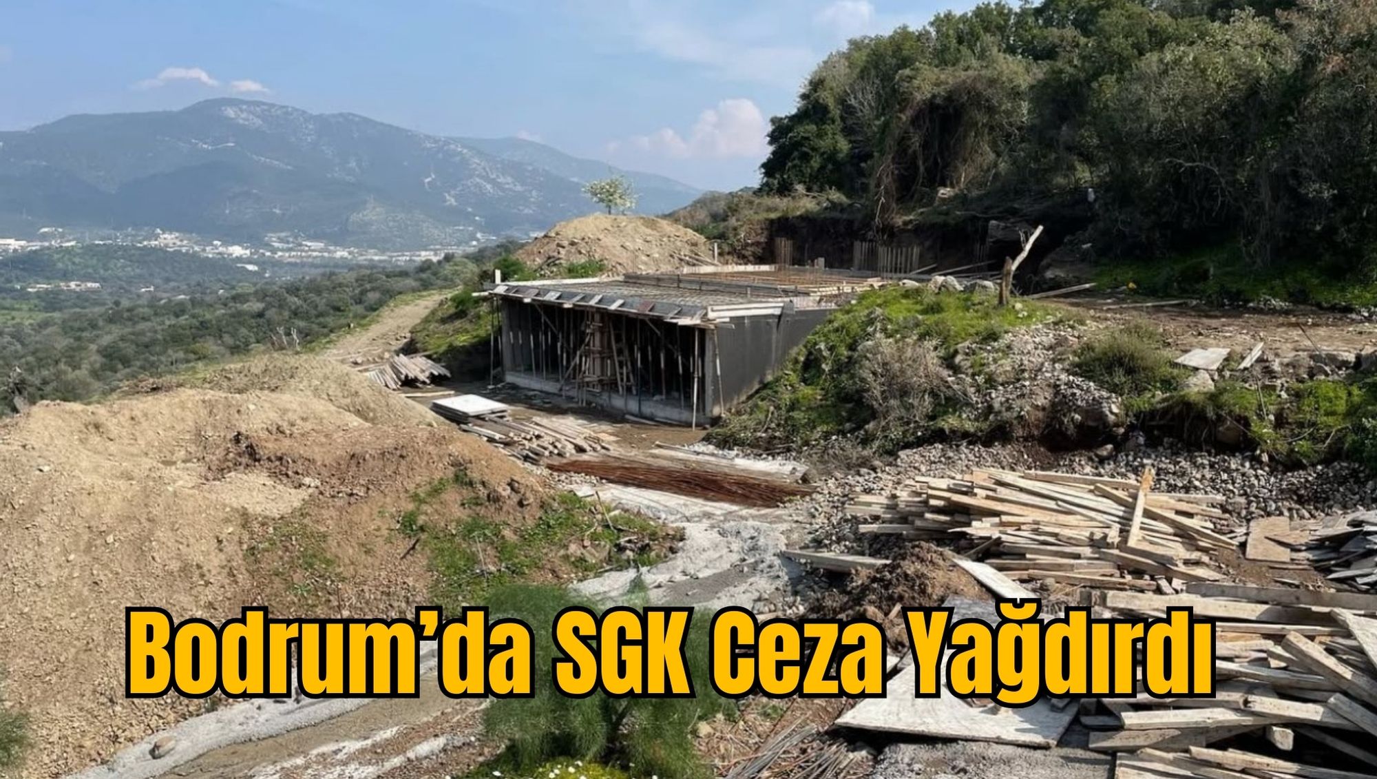 Bodrum’da SGK Ceza Yağdırdı