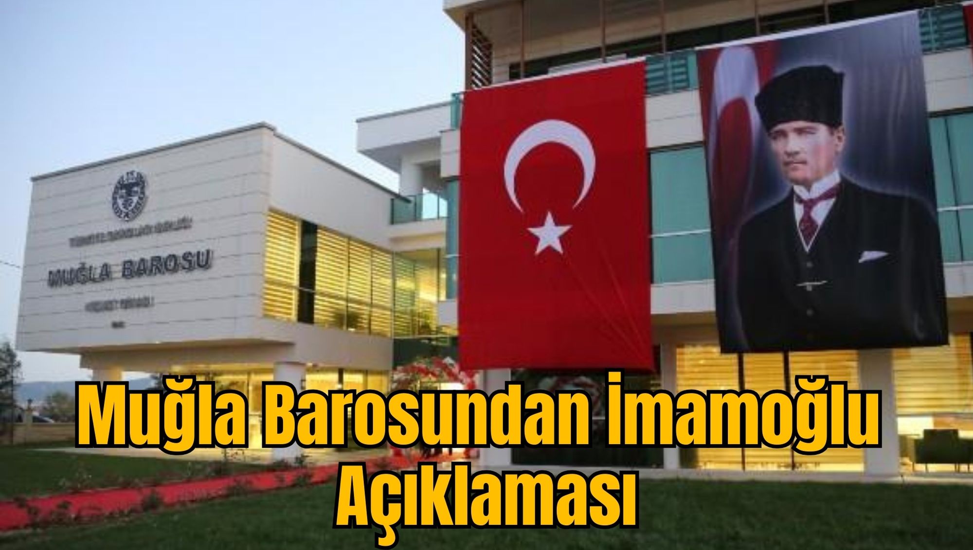 Muğla Barosundan İmamoğlu Açıklaması