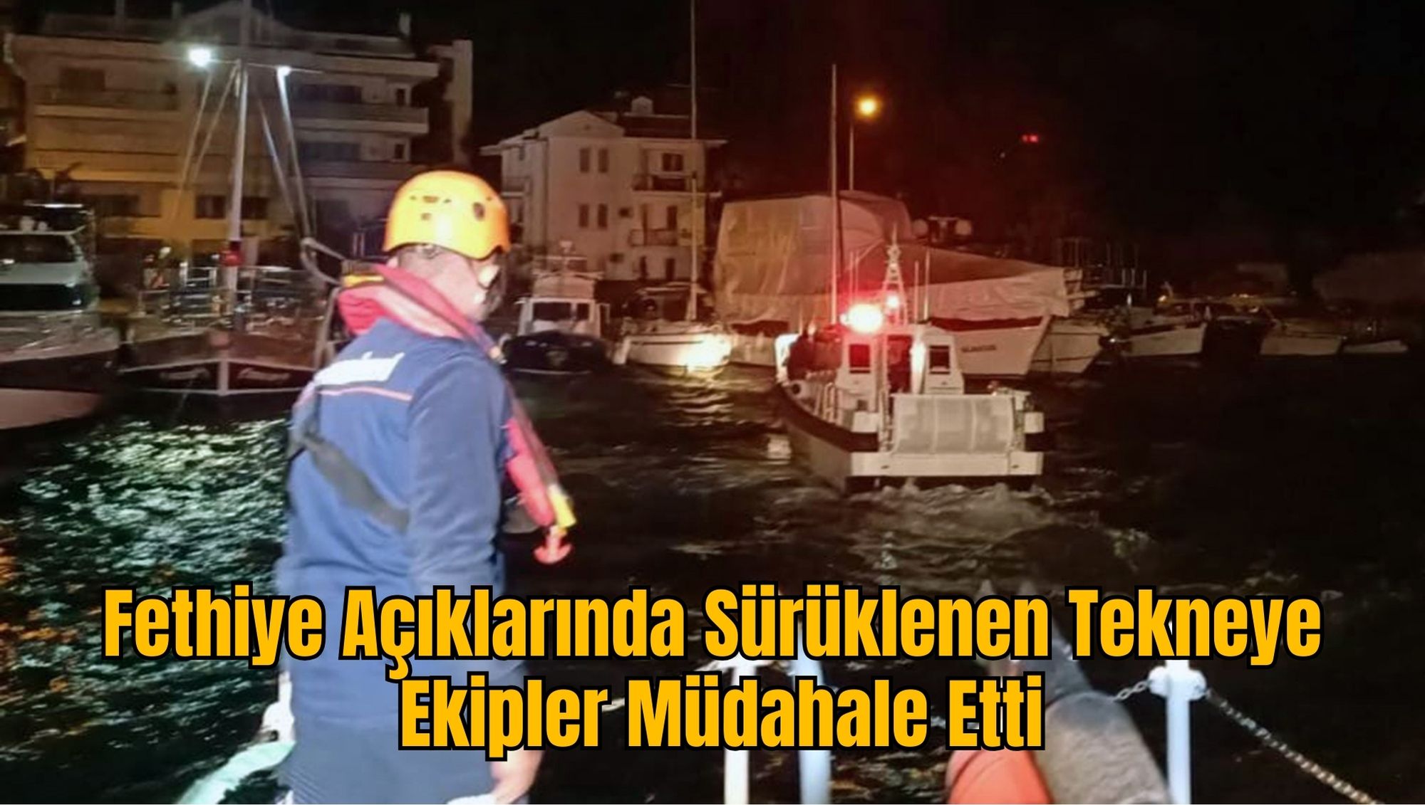 Fethiye Açıklarında Sürüklenen Tekneye Ekipler Müdahale Etti