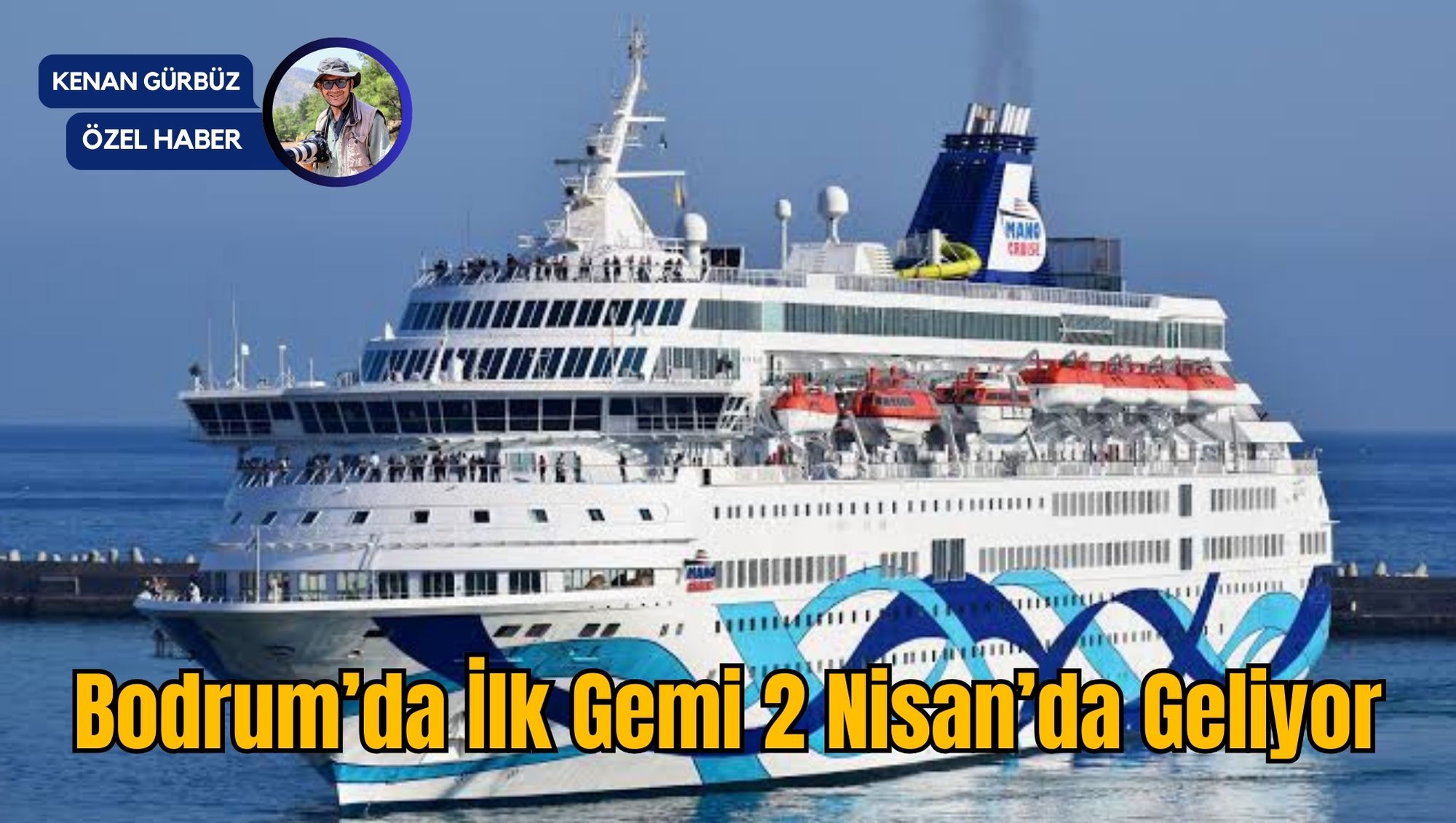 Bodrum’da İlk Gemi 2 Nisan’da Geliyor