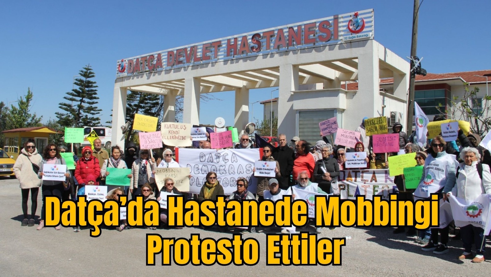 Datça'da Hastanede Mobbingi Protesto Ettiler