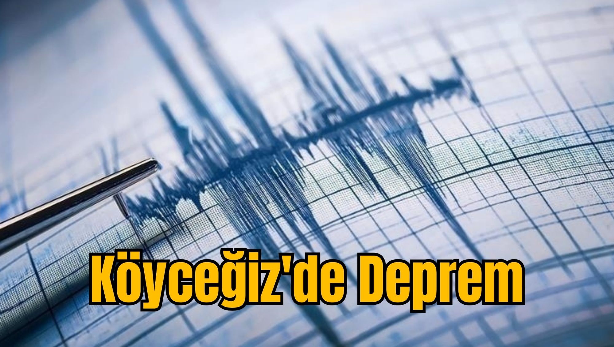 Köyceğiz'de Deprem