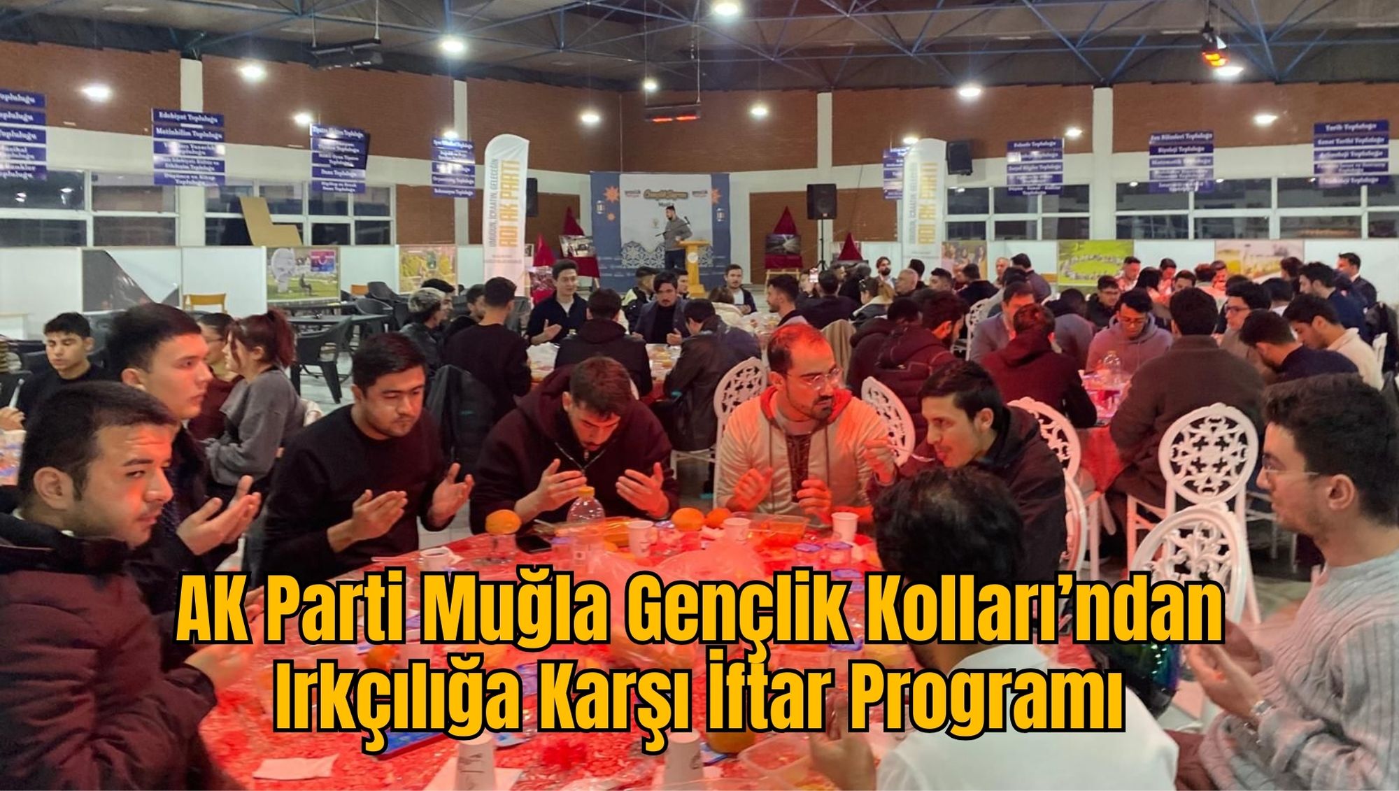 AK Parti Muğla Gençlik Kolları’ndan Irkçılığa Karşı İftar Programı