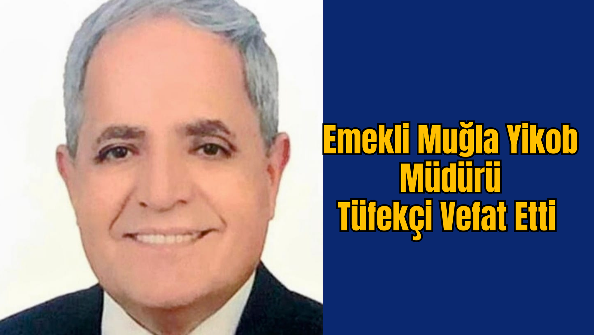 Emekli Muğla Yikob Müdürü Tüfekçi Vefat Etti