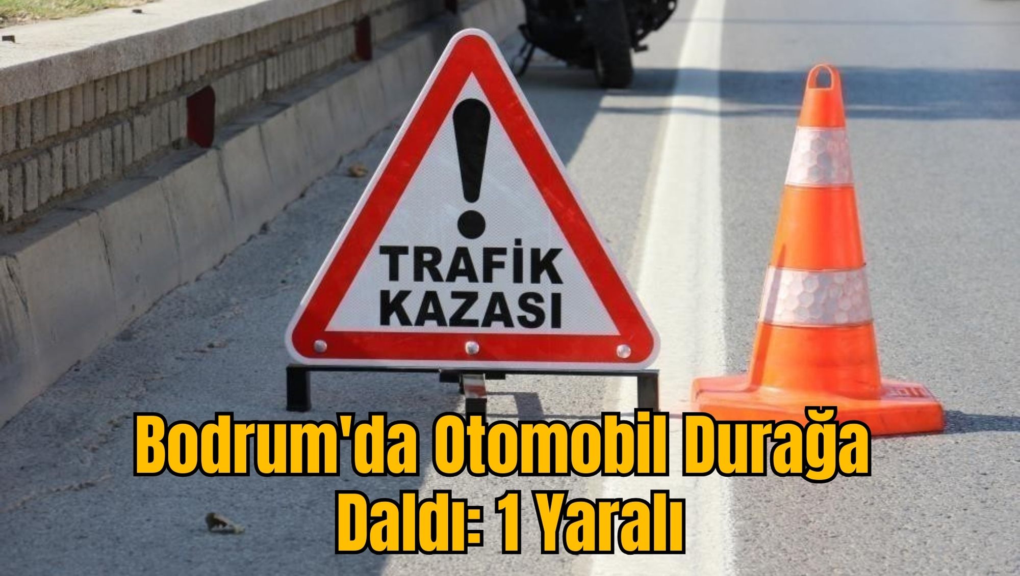 Bodrum'da Otomobil Durağa Daldı: 1 Yaralı