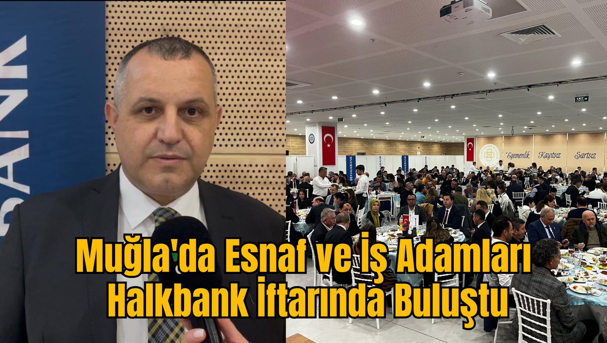 Muğla Esnaf ve İş Adamları Halkbank İftarında Buluştu