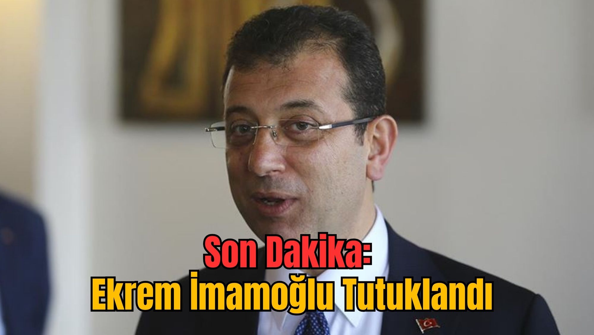 Son Dakika: Ekrem İmamoğlu Tutuklandı
