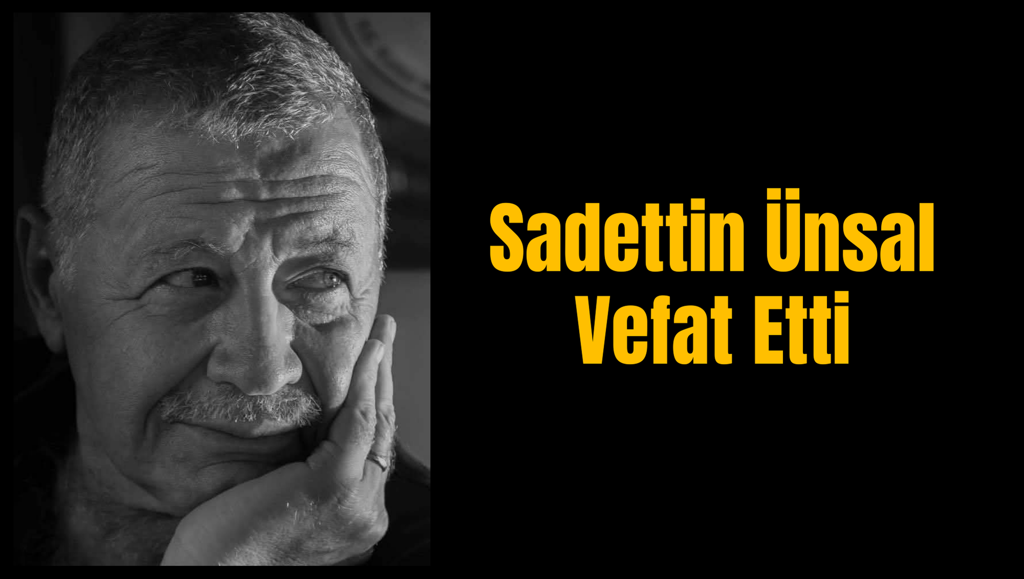 Sadettin Ünsal Vefat Etti