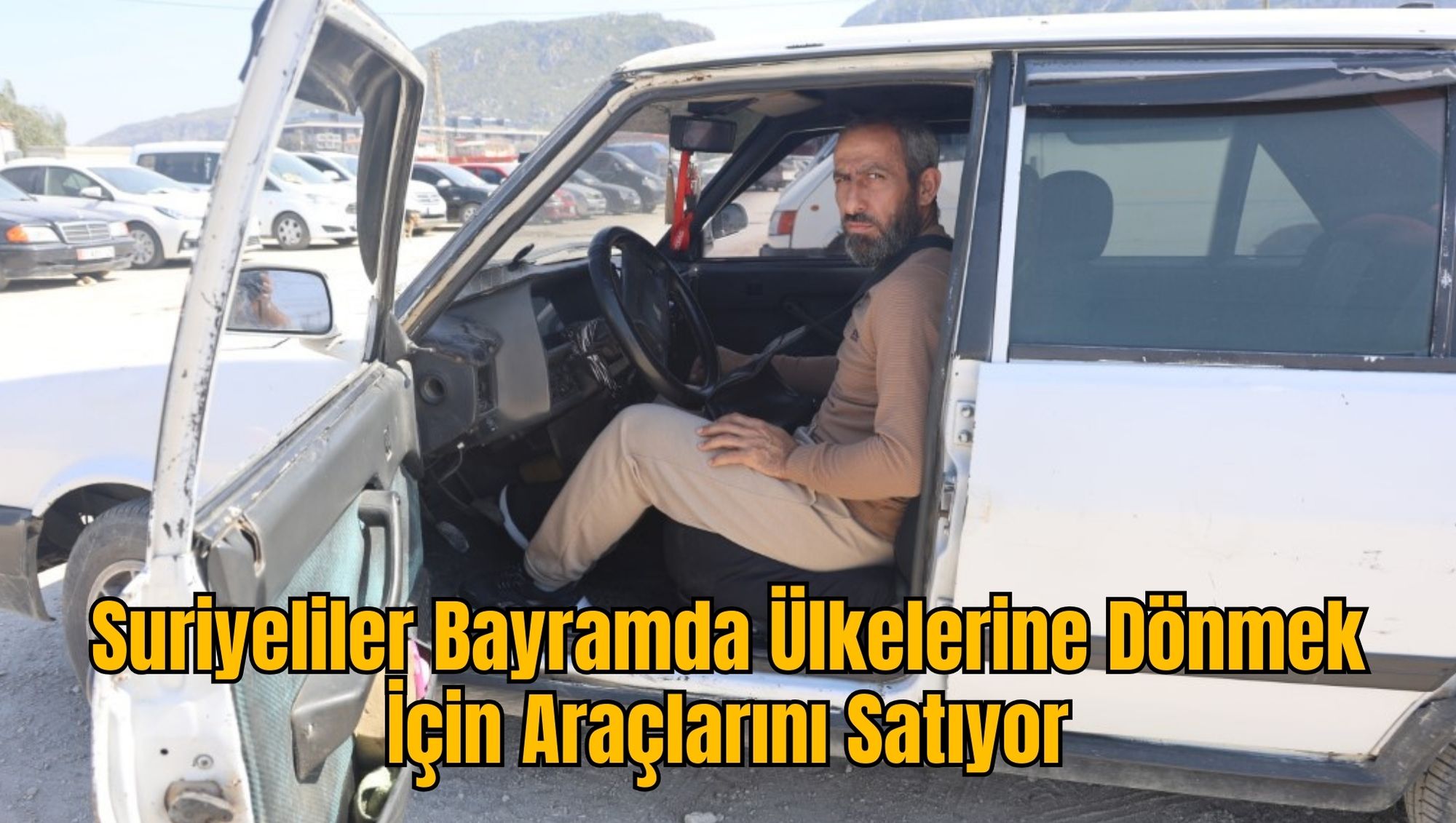 Suriyeliler Bayramda Ülkelerine Dönmek İçin Araçlarını Satıyor