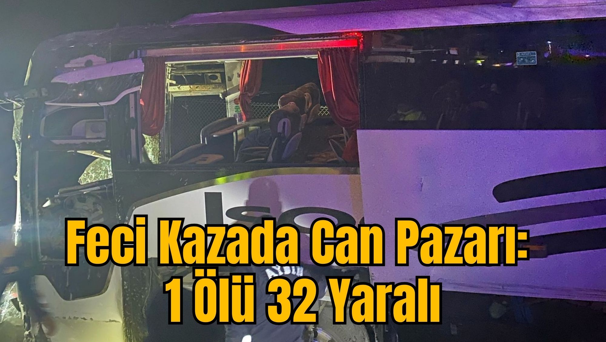 Feci Kazada Can Pazarı: 1 Ölü 32 Yaralı