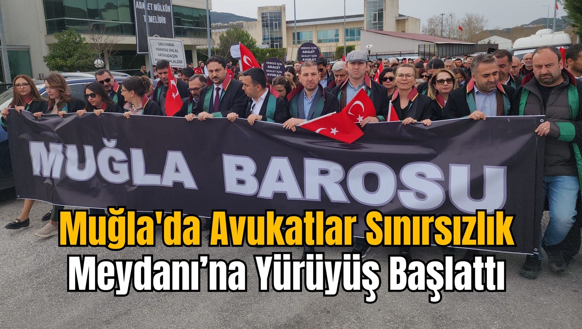 Muğla'da Avukatlar Sınırsızlık Meydanı’na Yürüyüş Başlattı